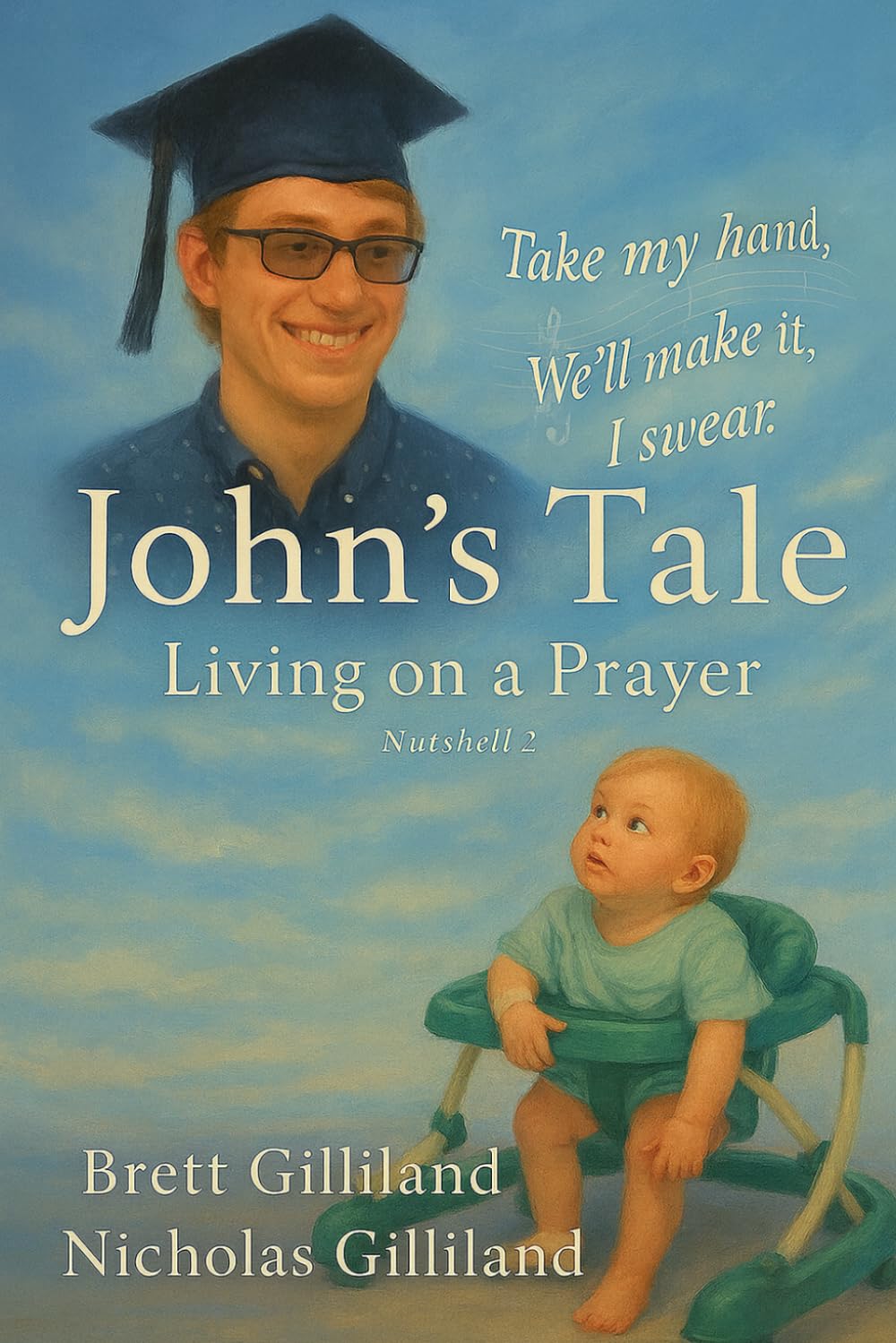 John's Tale: Livin on a Prayer: 2 (Nutshells Resilience Within)