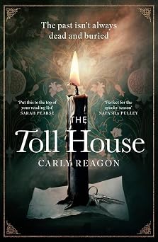 The Toll House A thoroughly chilling ghost story to keep you up through autumn nights
