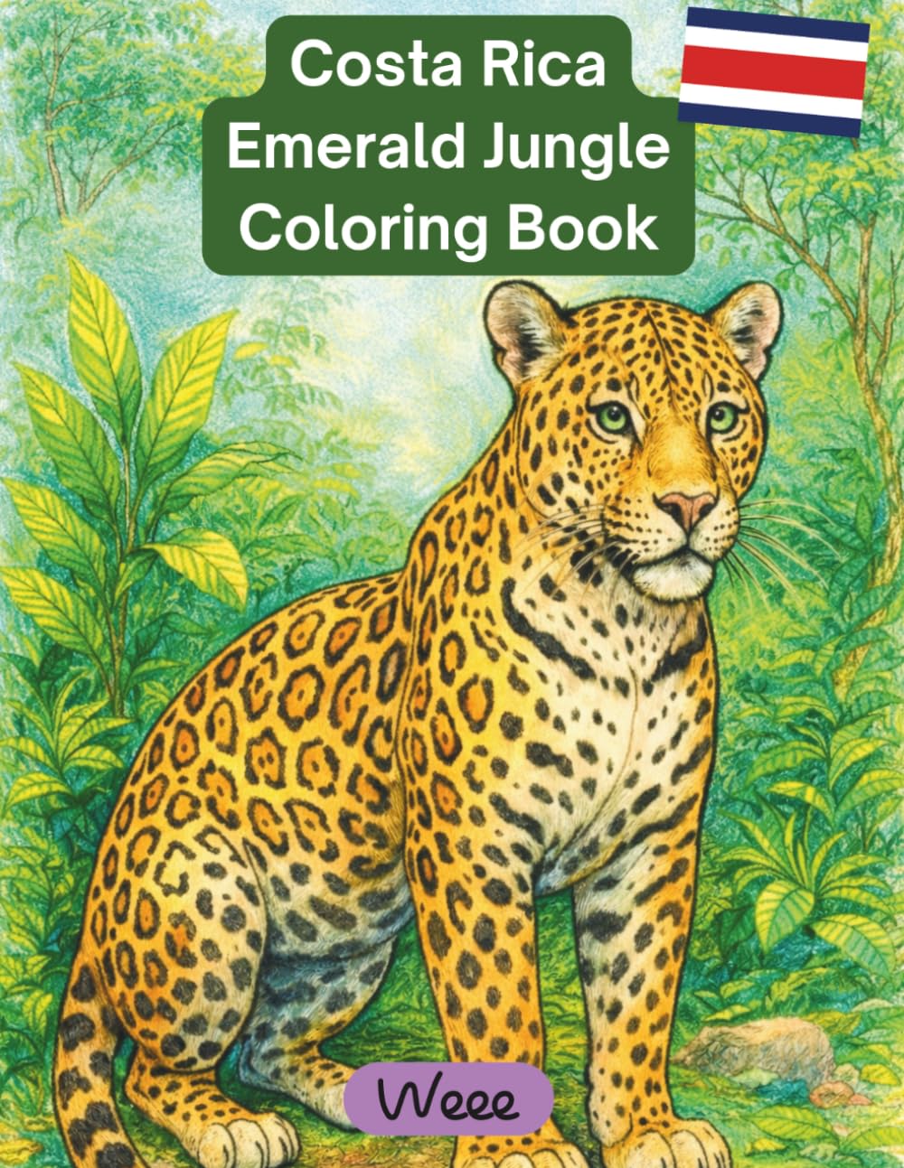 Costa Rica Emerald Jungle: Premium Relaxing Animal Coloring Book for Adults and Teens Featuring Costa Rica Jungle Animals (Costa Rica Coloring Books)