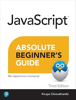 Absolute Beginners Guide to Javascript, Third Edition