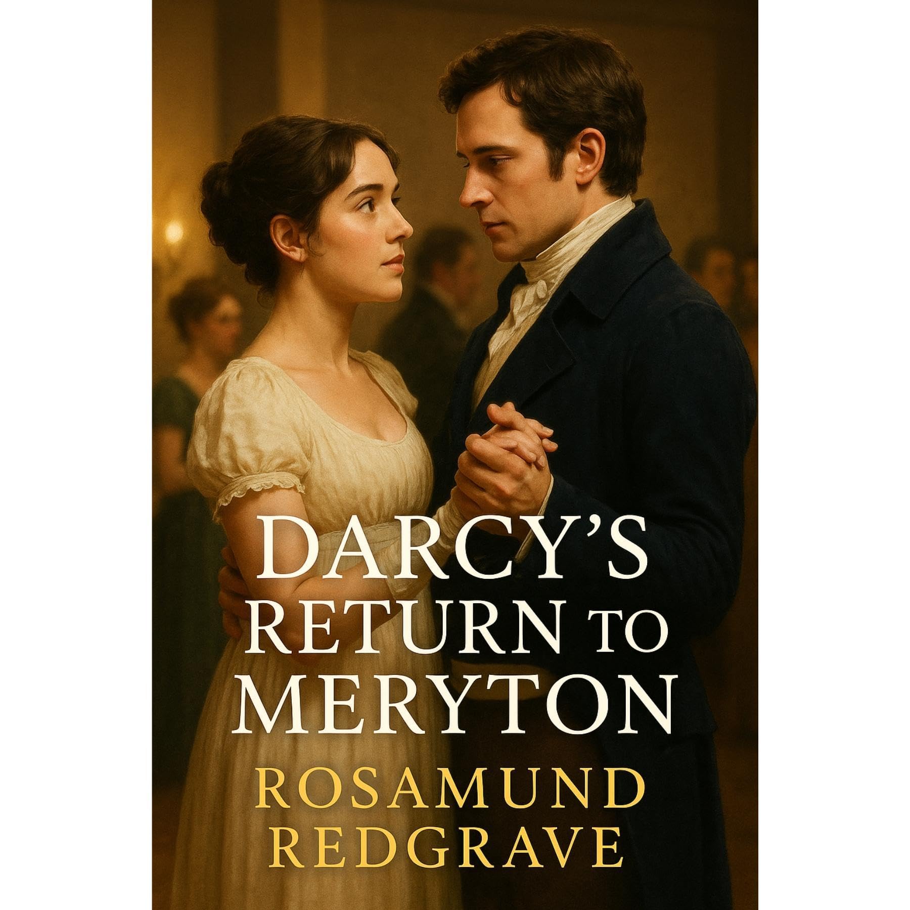 Darcy's Return to Meryton