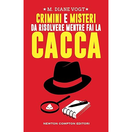 Crimini e misteri da risolvere mentre fai la cacca (Italian Edition)