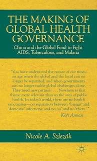 The Making of Global Health Governance: China and the Global Fund to Fight AIDS, Tuberculosis, and Malaria