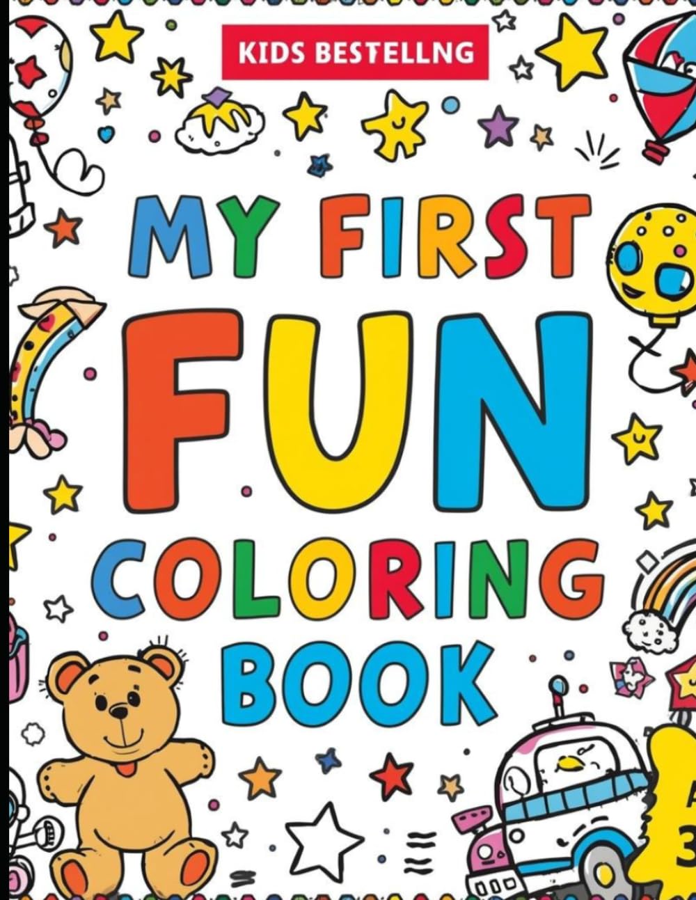 My First Fun Coloring Book: Cute and Easy Coloring Pages with Reference Pictures for Little Kids