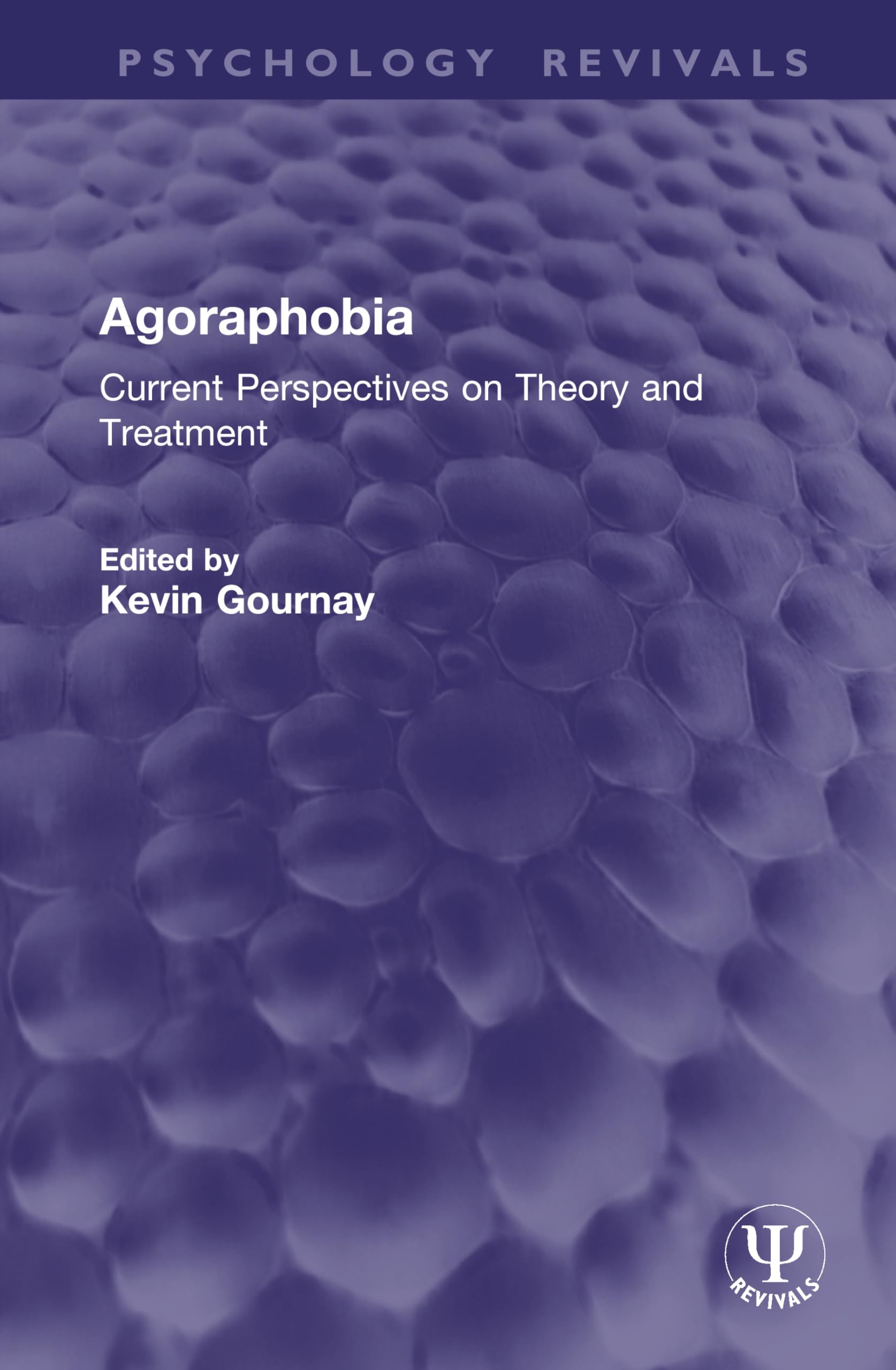 Agoraphobia: Current Perspectives on Theory and Treatment (Psychology Revivals)