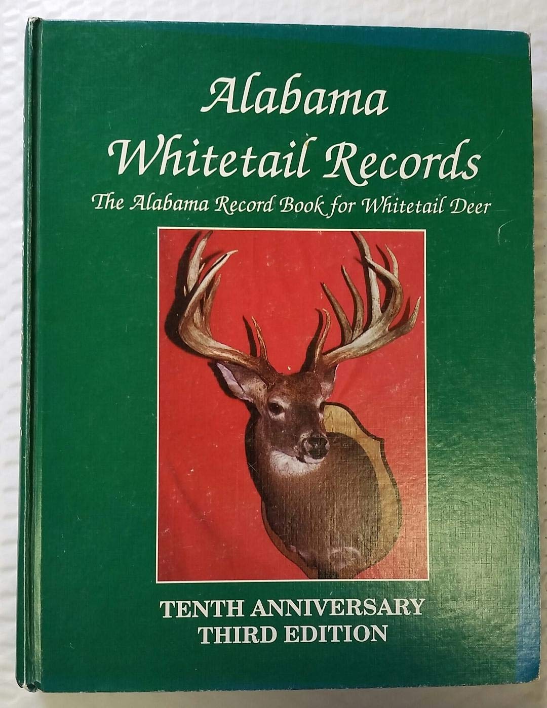 Alabama Whitetail Records The Alabama Record Book for Whitetail Deer