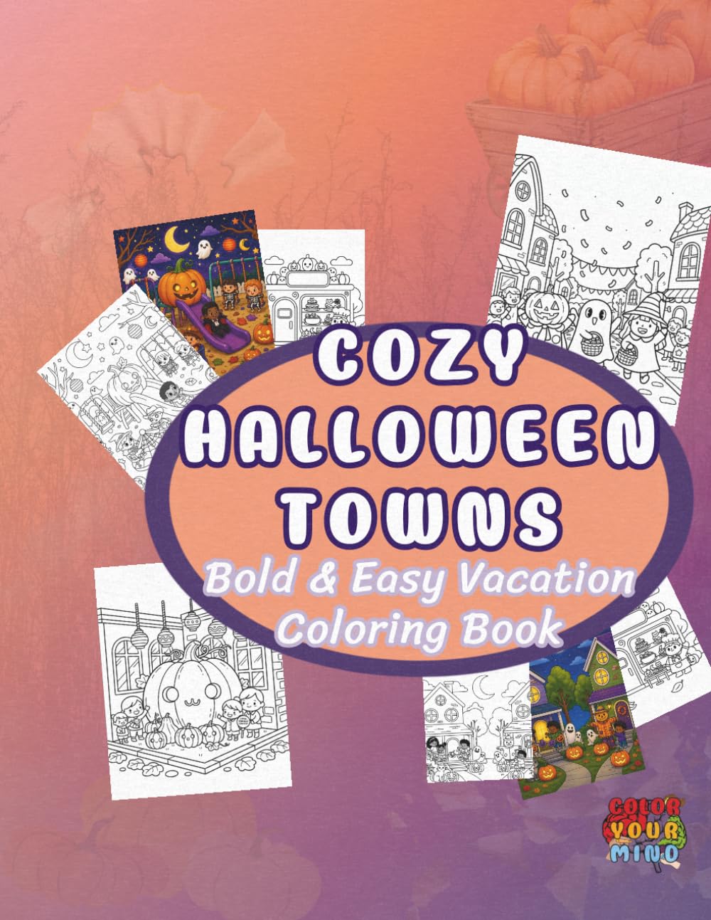 Cozy Halloween Towns: Bold & Easy Halloween Fun (Cozy Worlds)