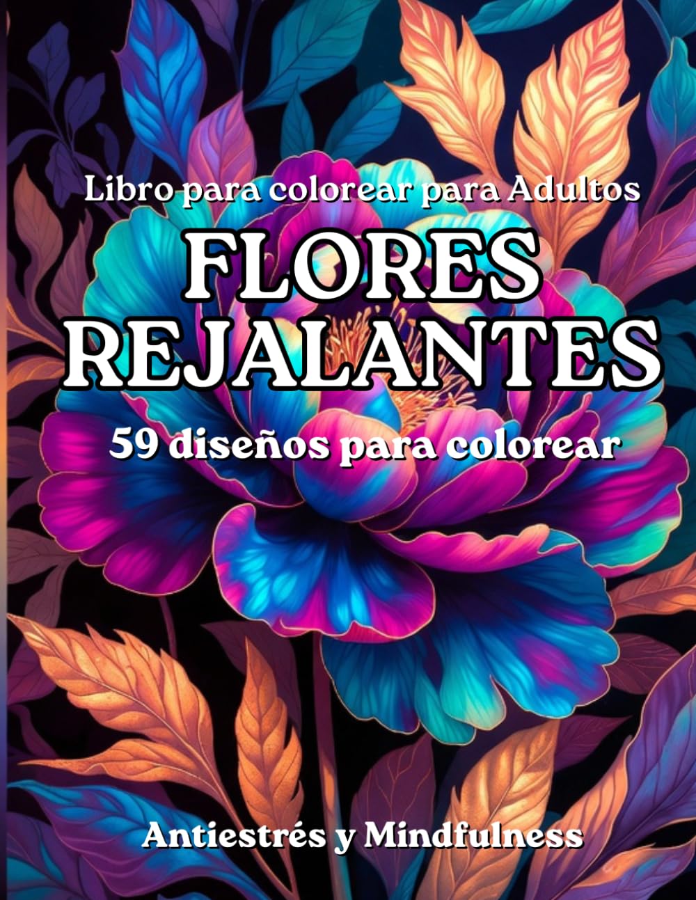 Flores Relajantes: Libro de colorear para adultos: Un libro de colorear para adultos con motivos florales, ramos, decoraciones y mucho más. (Mandalas para Adultos)