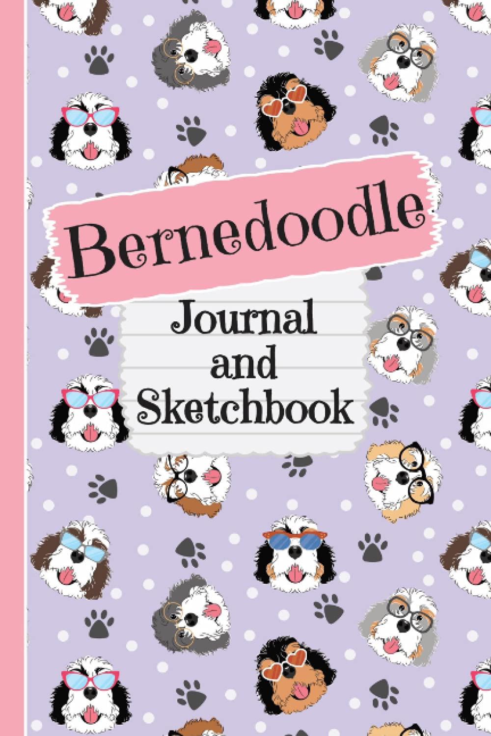 Bernedoodle Journal and Sketchbook: Cute Bernedoodle Gifts for Bernedoodle Moms - Writing and Drawing Bernedoodle Notebook with Lined and Blank Pages, ... for Journal, Doodling, Sketching and Notes