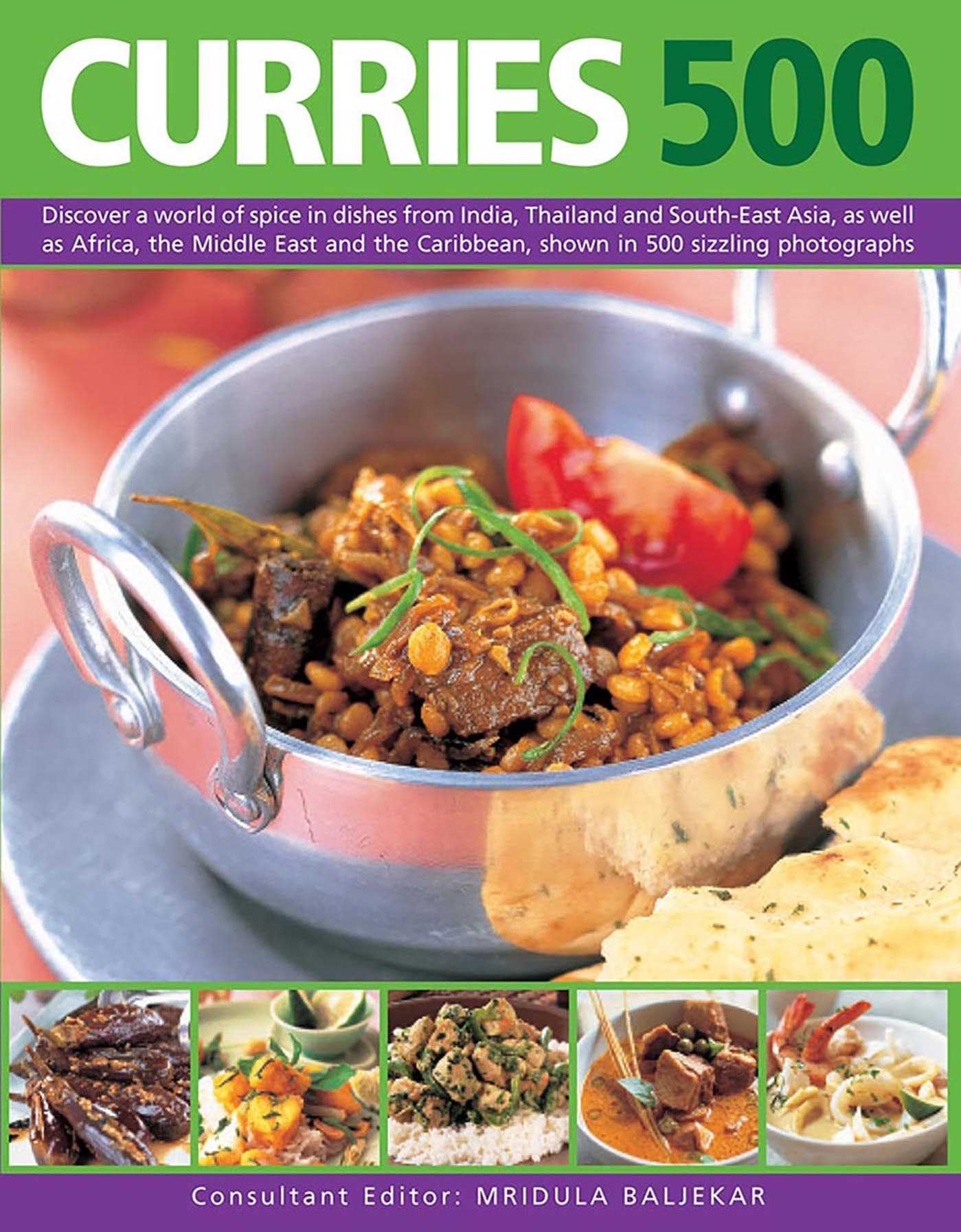 Curries 500: Discover a World of Spice in Dishes from India, Thailand and...