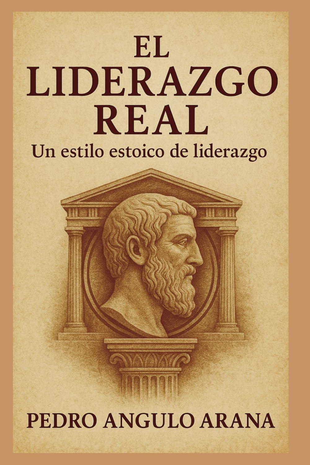 EL LIDERAZGO REAL: Un estilo estoico de liderazgo