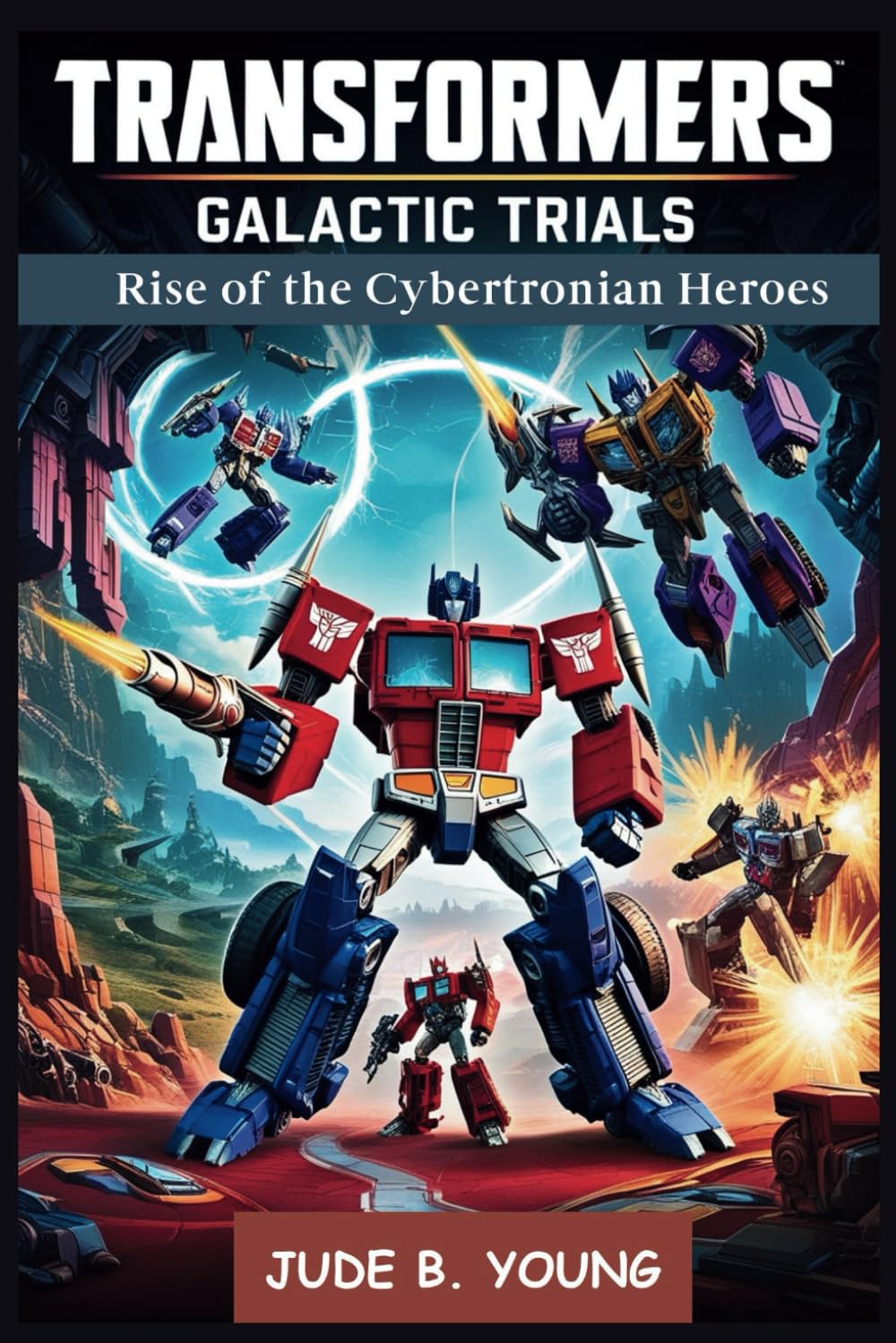 Transformers Galactic Trials Game Guide: Rise of the Cybertronian Heroes