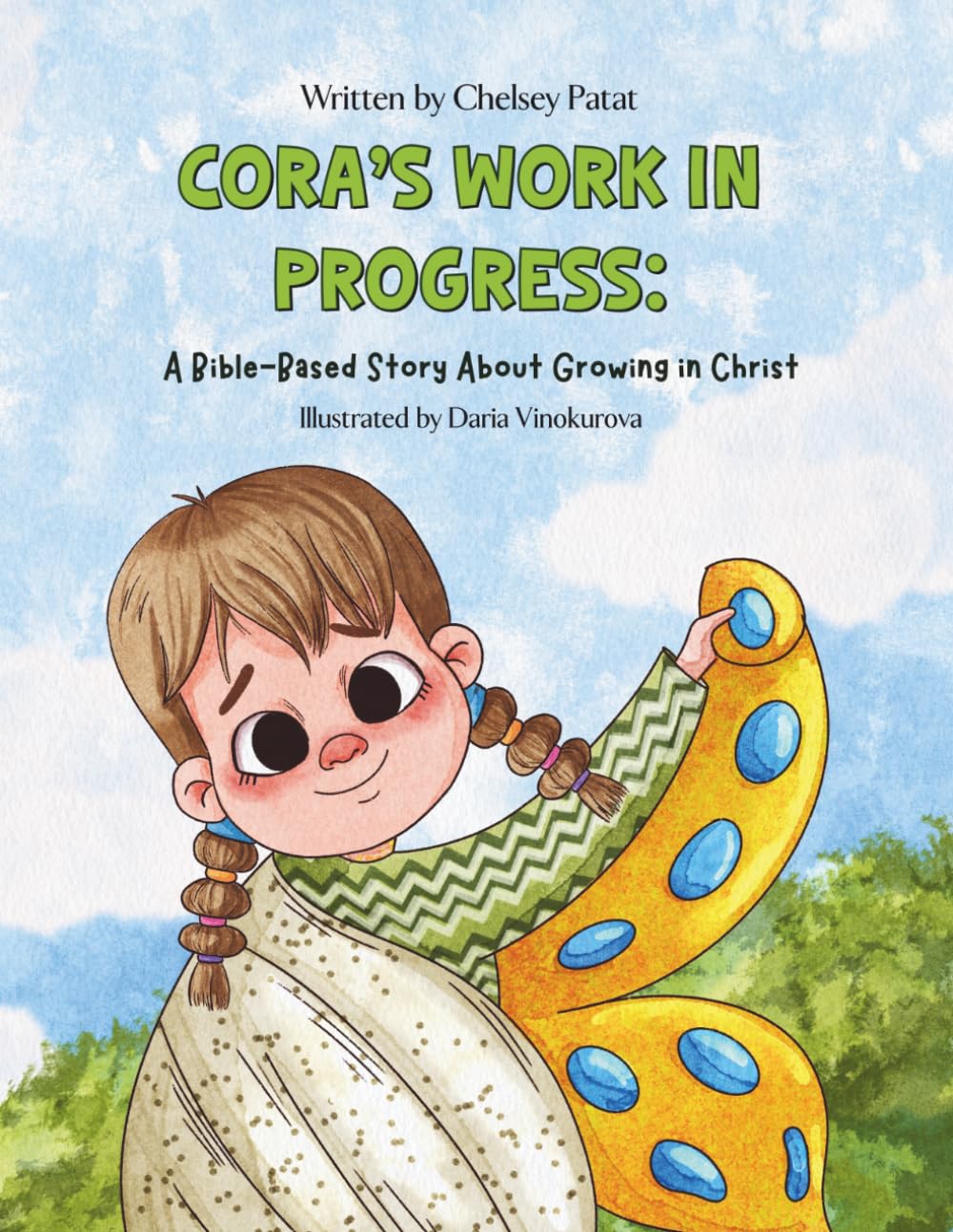 Cora's Work in Progress: A Bible-Based Story About Growing in Christ (The Cora Collection)