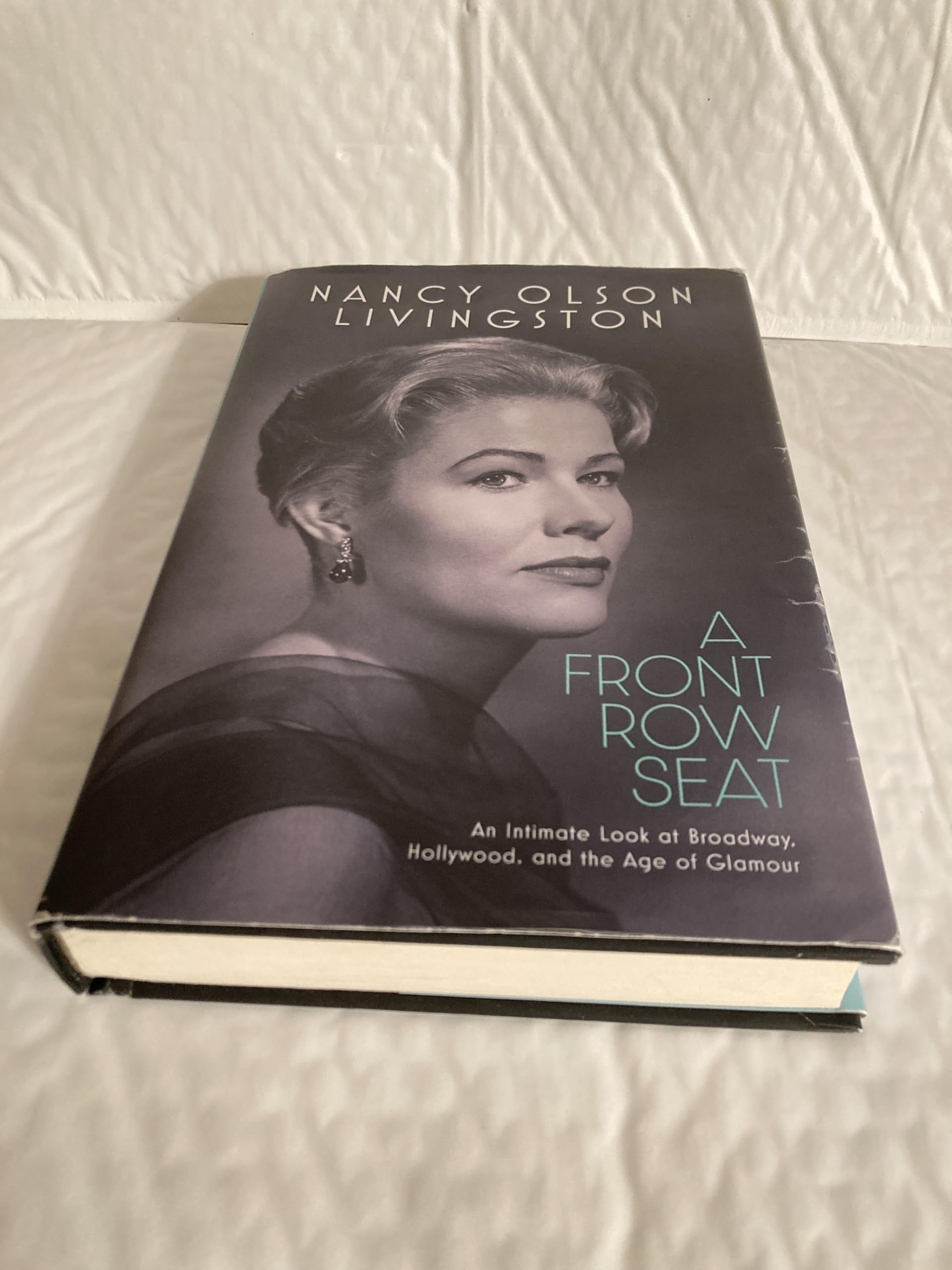 A Front Row Seat: An Intimate Look at Broadway, Hollywood, and the Age of Glamour (Screen Classics)
