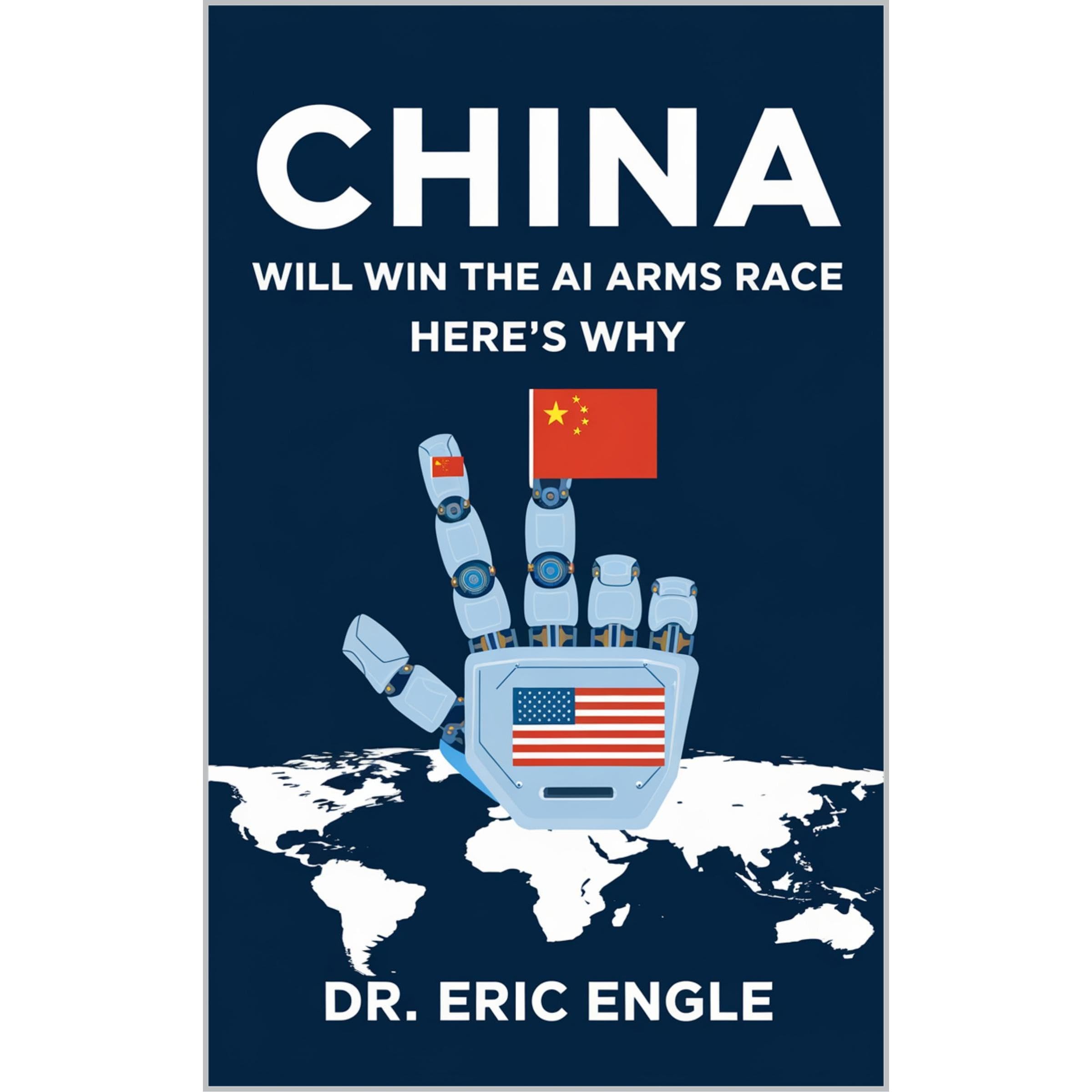 China Will Win the AI Arms Race