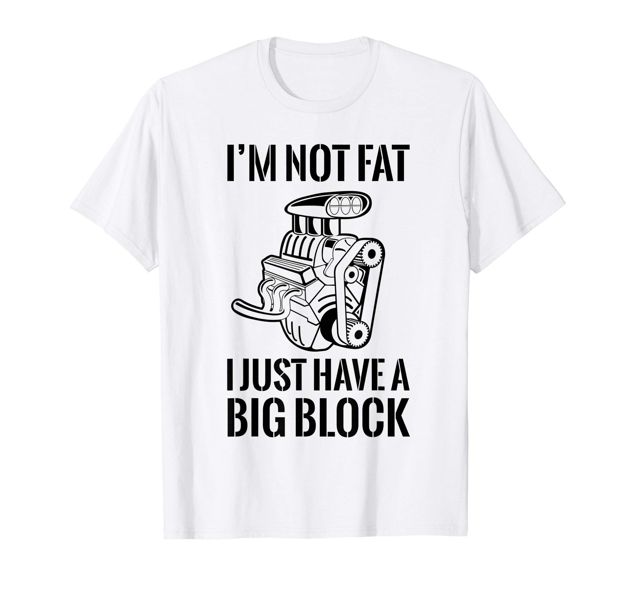 Not fat big block engine T-Shirt