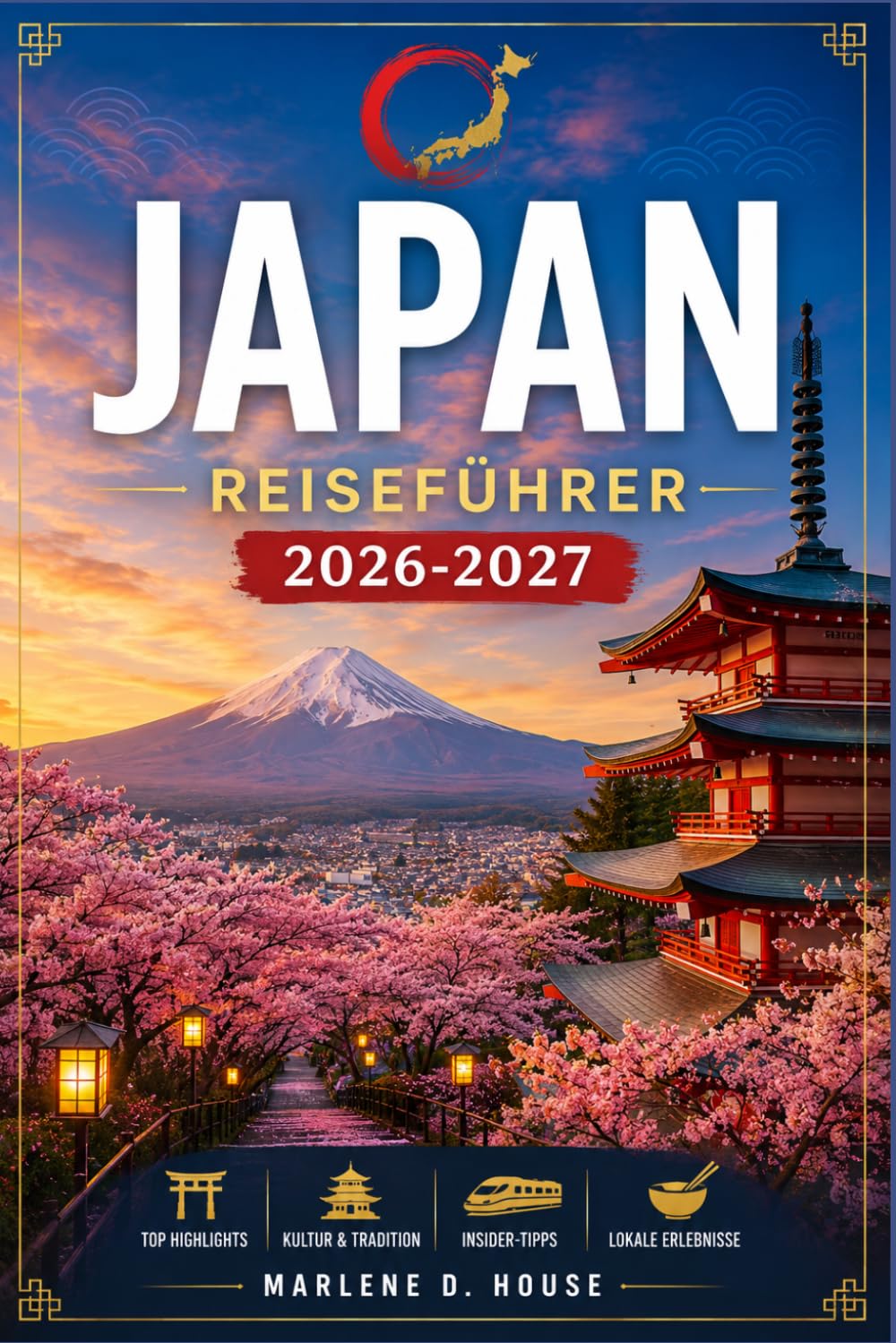 JAPAN REISEFÜHRER 2026-2027: Von der Shibuya-Kreuzung bis zum ländlichen Ryokan mit regionalen Reiserouten, Shinkansen-Strecken, historischen Tempeln und lokaler Küche.
