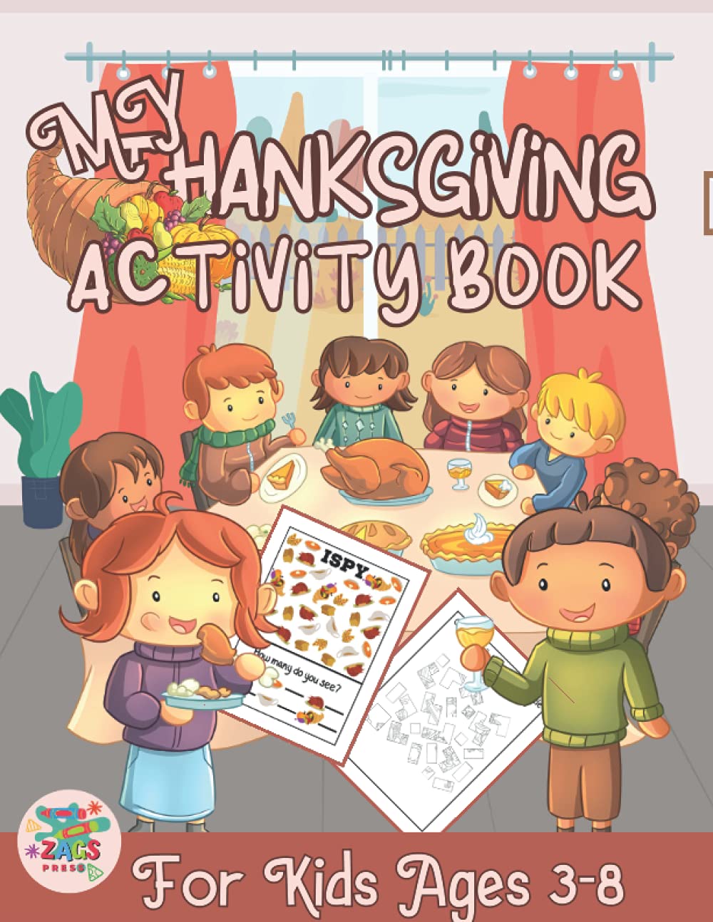 My thanksgiving activity book for kids ages 3-8: thanksgiving feast themed gift for Kids ages 3 and up