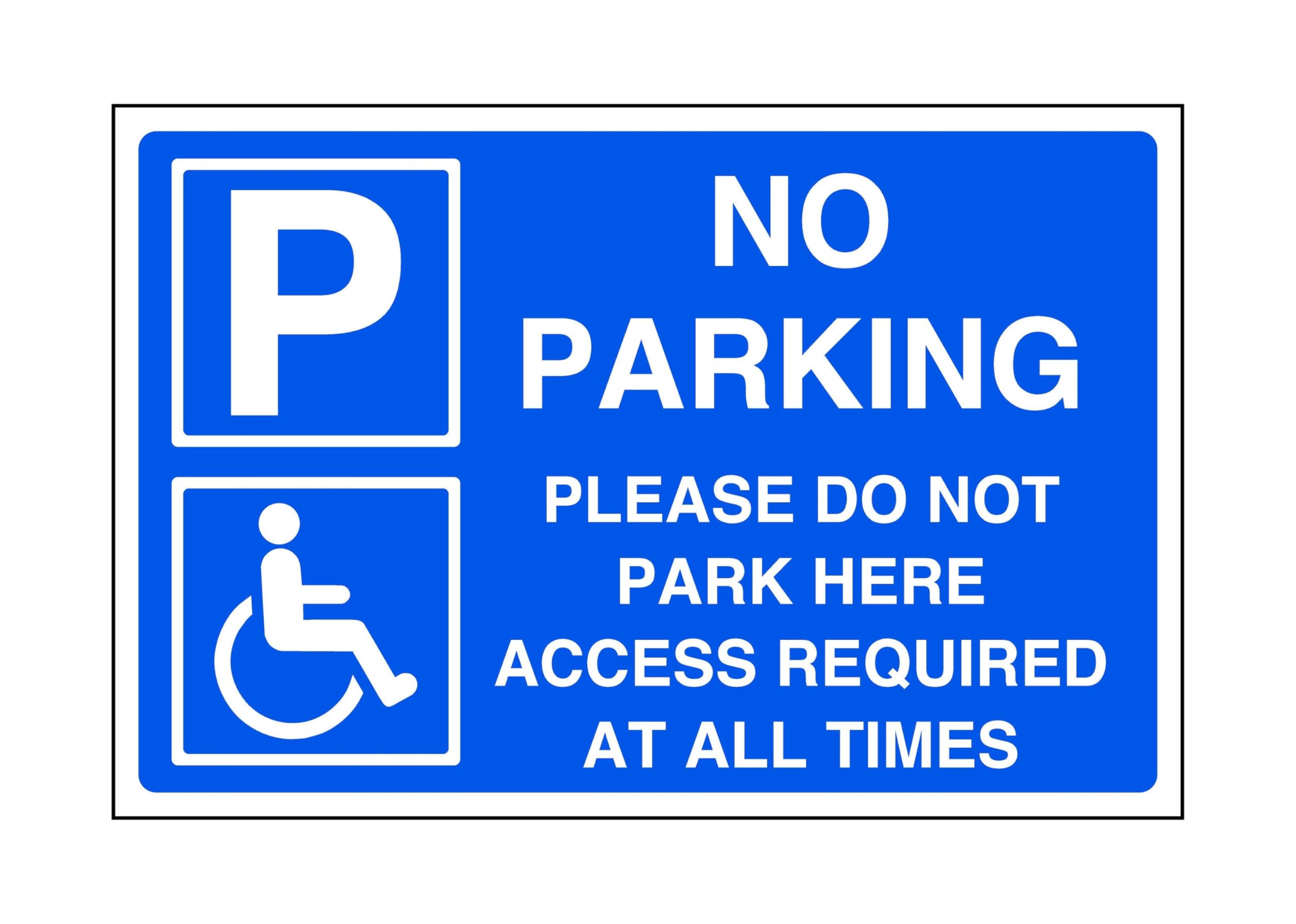 Safety First Display Ltd Blue/White No Parking Please Do Not Park Here Access Required At All Times - Parking Sign - Disable Signage - High Tack Self-Adhesive Sticker (300Mm X 200Mm) Viewing Distance Within 7M.