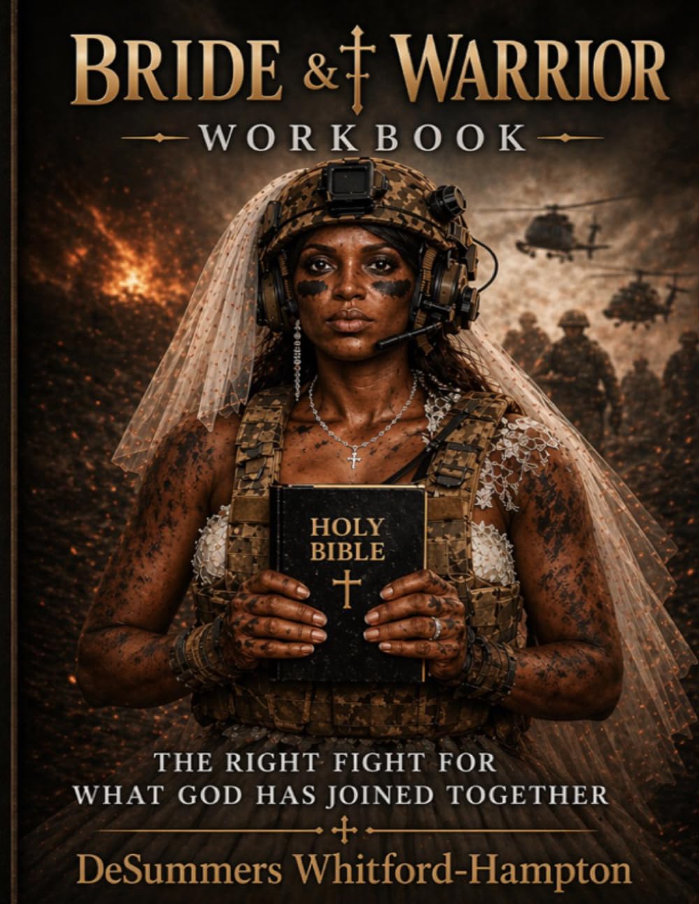 Bride & Warrior Wookbook: Fighting Right For What God Has Ordained