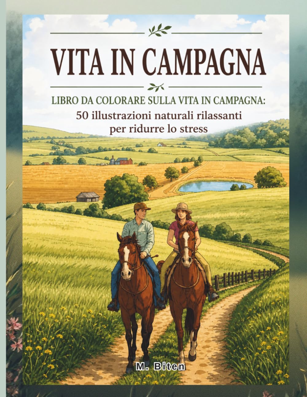 VITA IN CAMPAGNA: LIBRO DA COLORARE SULLA VITA IN CAMPAGNA: 50 illustrazioni naturali rilassanti per ridurre lo stress
