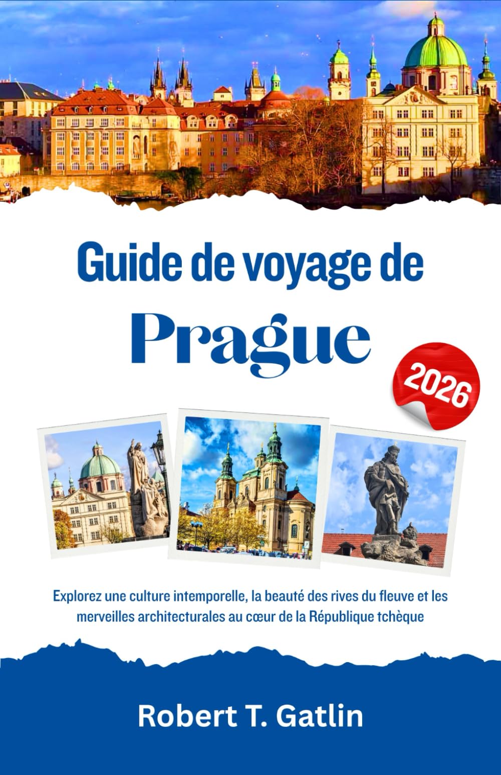 Guide de voyage de Prague 2026: Explorez une culture intemporelle, la beauté des rives du fleuve et les merveilles architecturales au cœur de la République tchèque