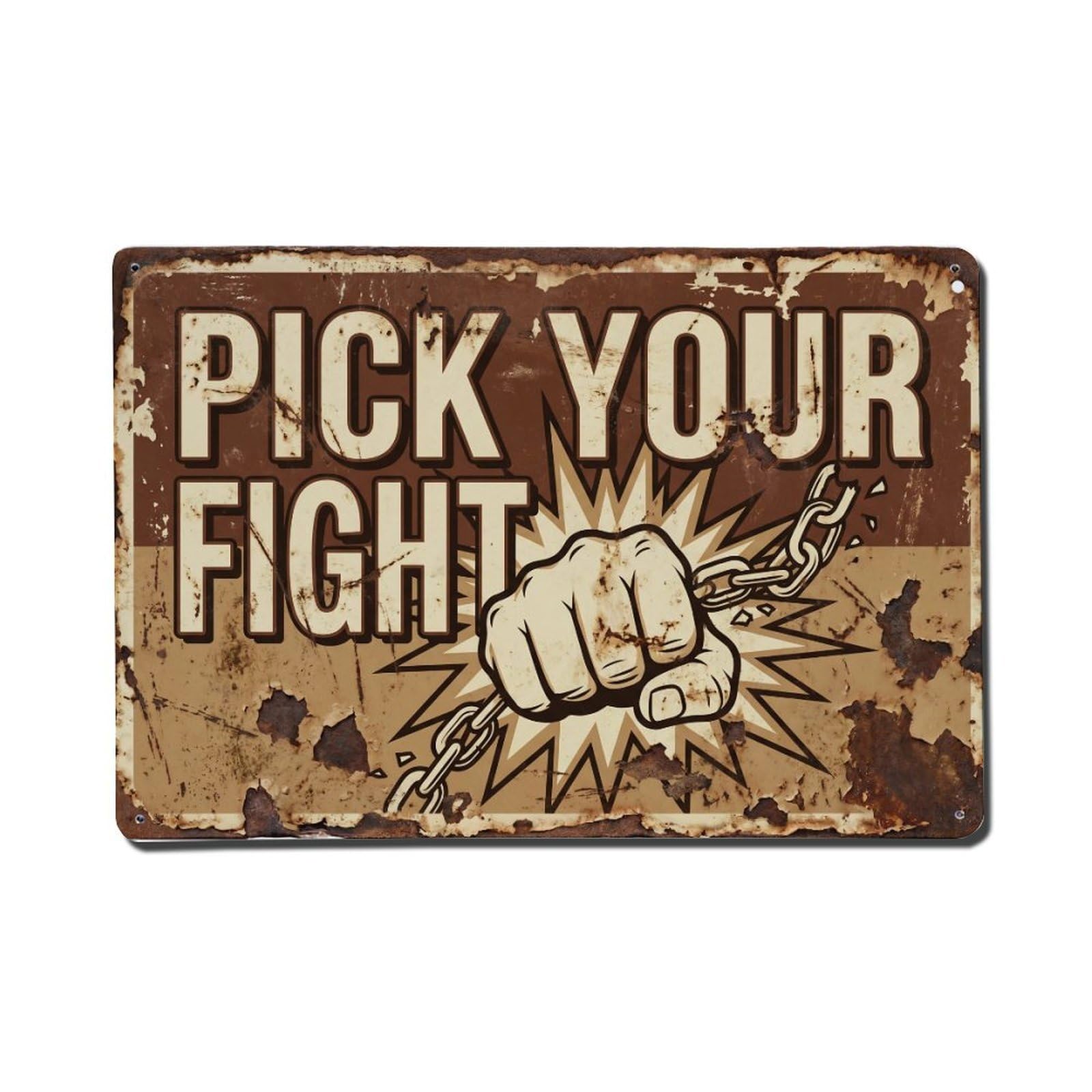 Pick Your Fight Warrior Retro Motivational Slogans Vintage Metal Tin Sign Wall Decor for Cafe, Club, Garden Metal Poster 8x12Inch