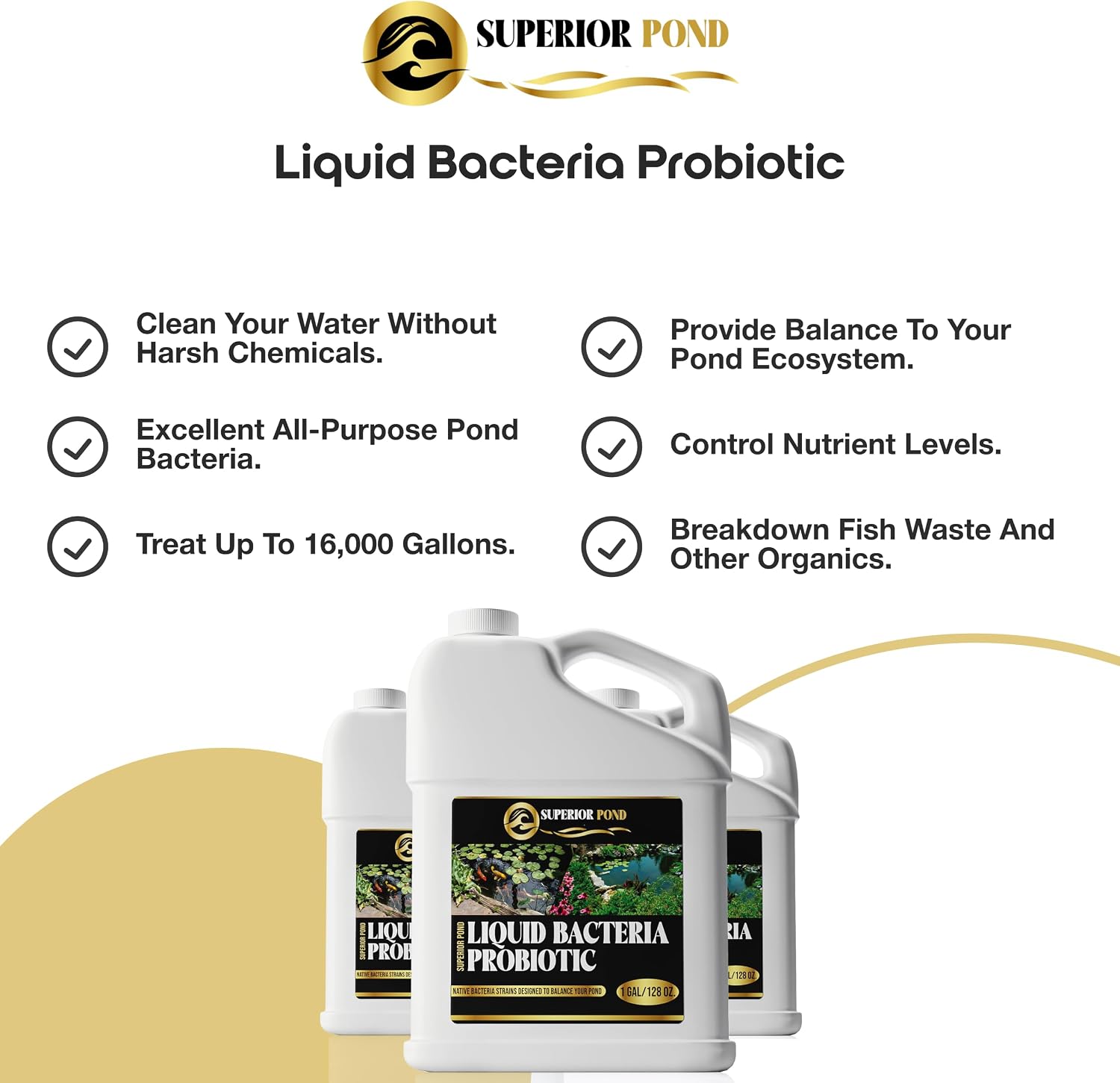 Liquid Pond Probiotic Formula 1 Gallon | for Crystal-Clear and Healthy Pond Ecosystem | Reduces & Digests Muck, Solids, Sludge | Beneficial for Ponds | Treats Up to 16000 Gallons