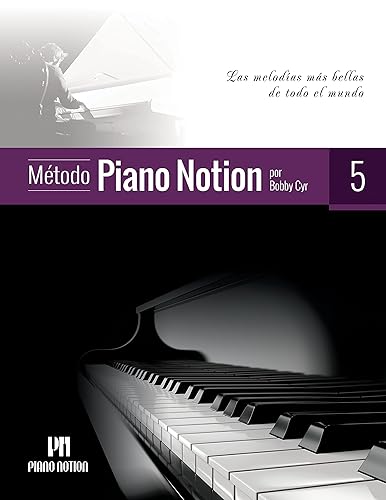 Método Piano Notion Libro 5 Las melodías más bellas de todo el mundo (Método Piano Notion  Español) (Spanish Edition)