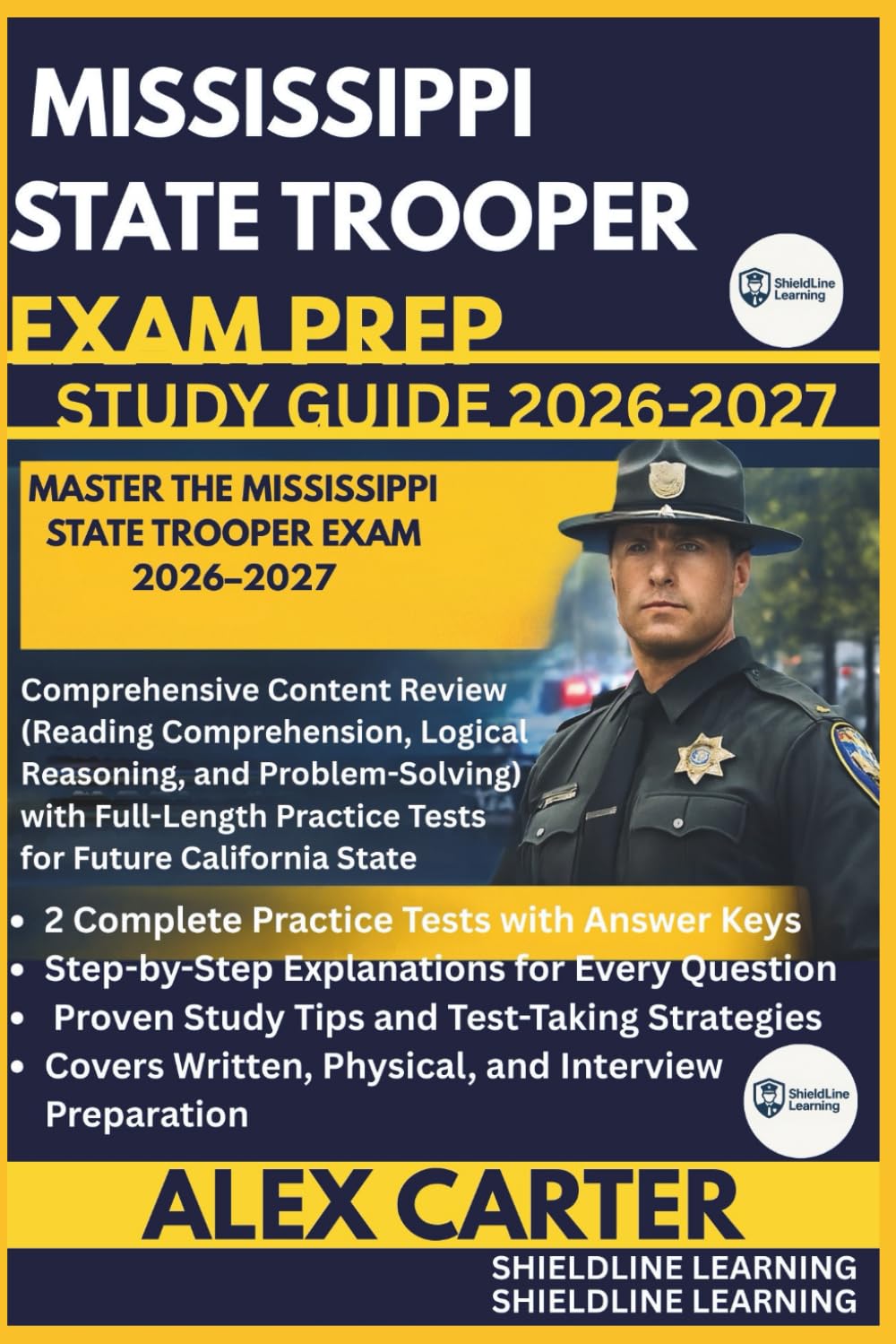 MISSISSIPPI STATE TROOPER EXAM PREP STUDYGUIDE 2026/2027: MASTER THE MISSISSIPPI STATE TROOPER EXAM 2026–2027