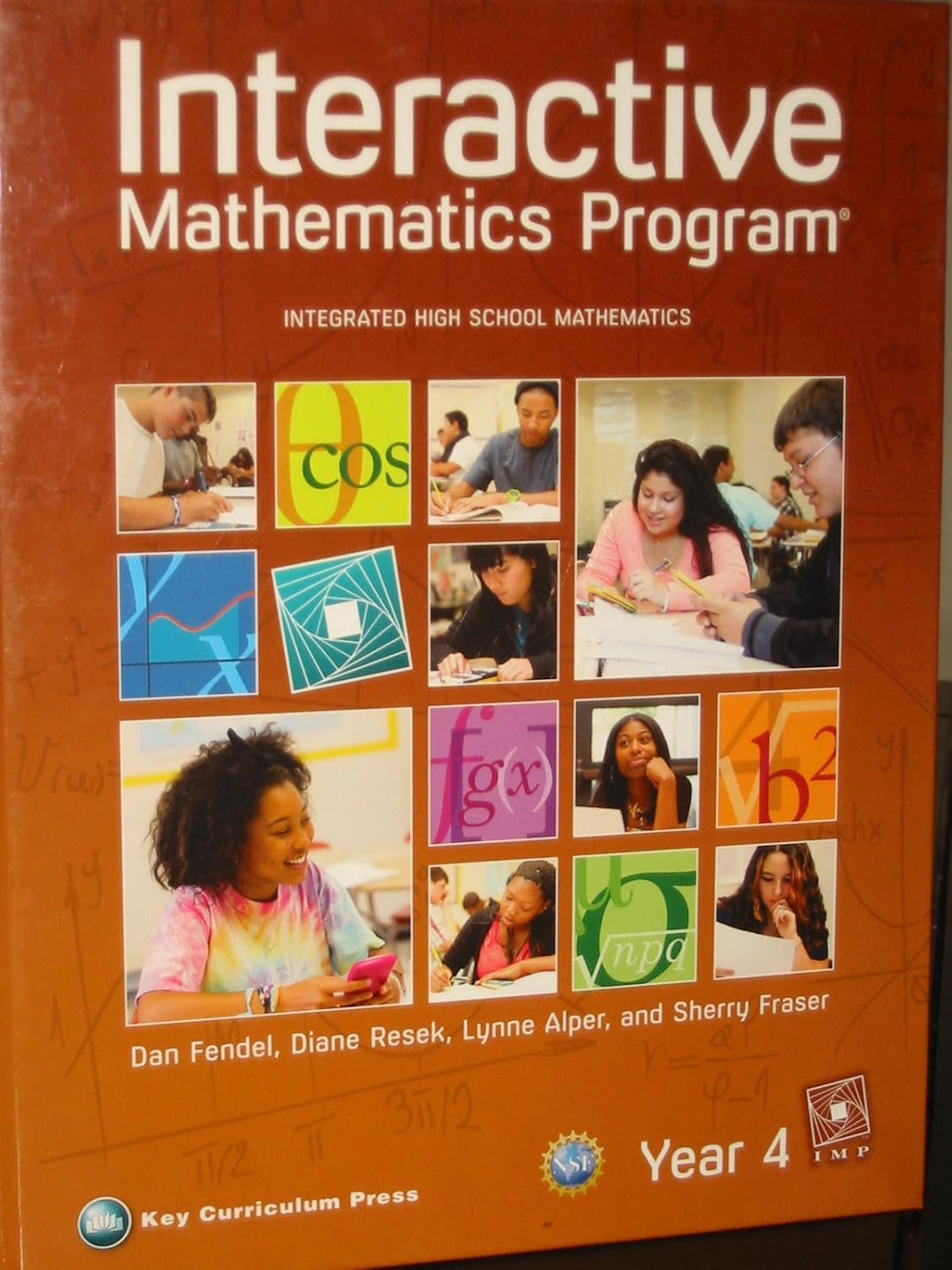 Interactive Mathematics Program Integrated High School Mathematics, Year 4 Diane Resek Lynne