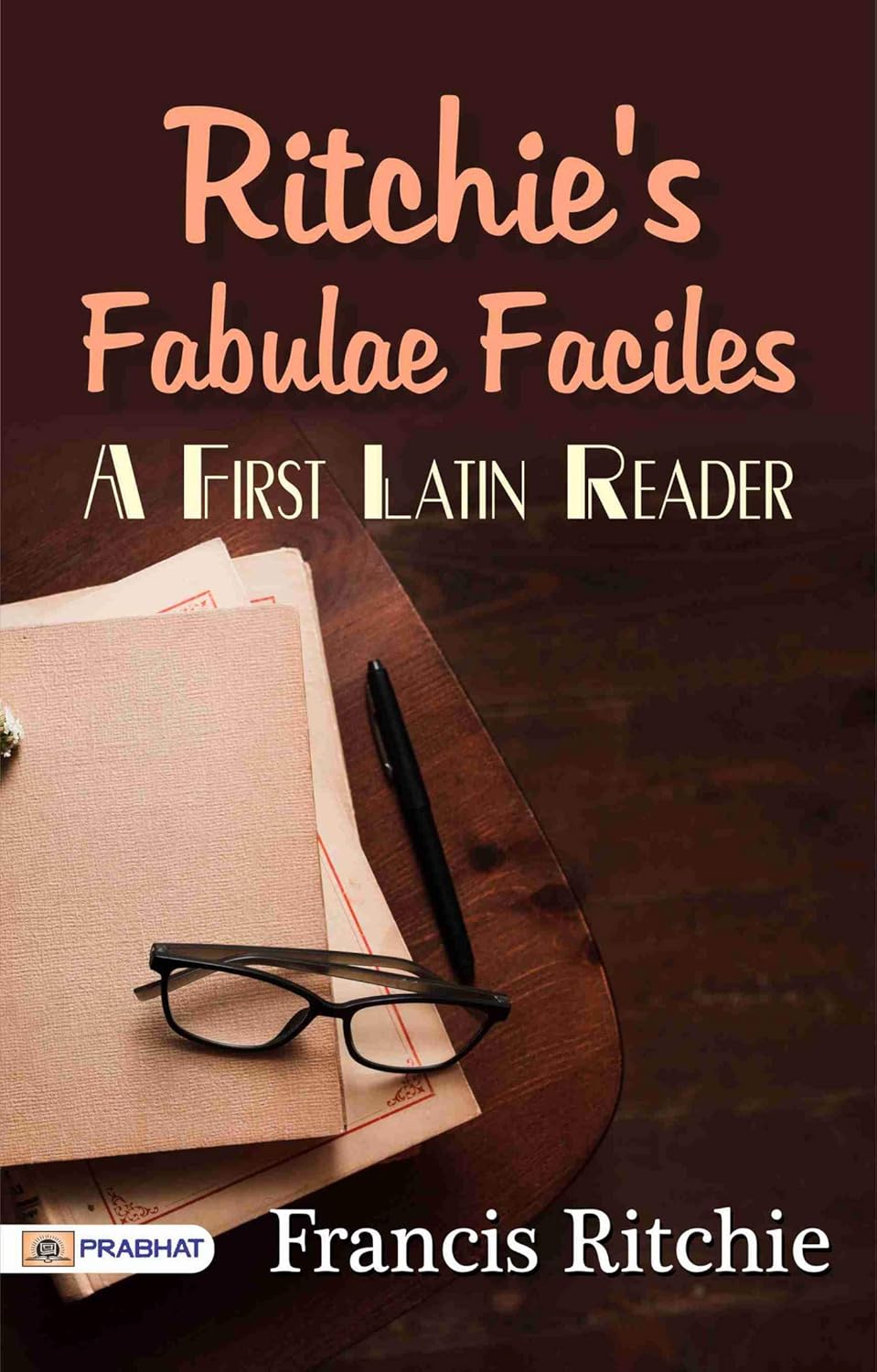 Ritchie's Fabulae Faciles: A First Latin Reader - Delving into Ancient Tales: An Introduction to Latin Literature      Kindle Edition