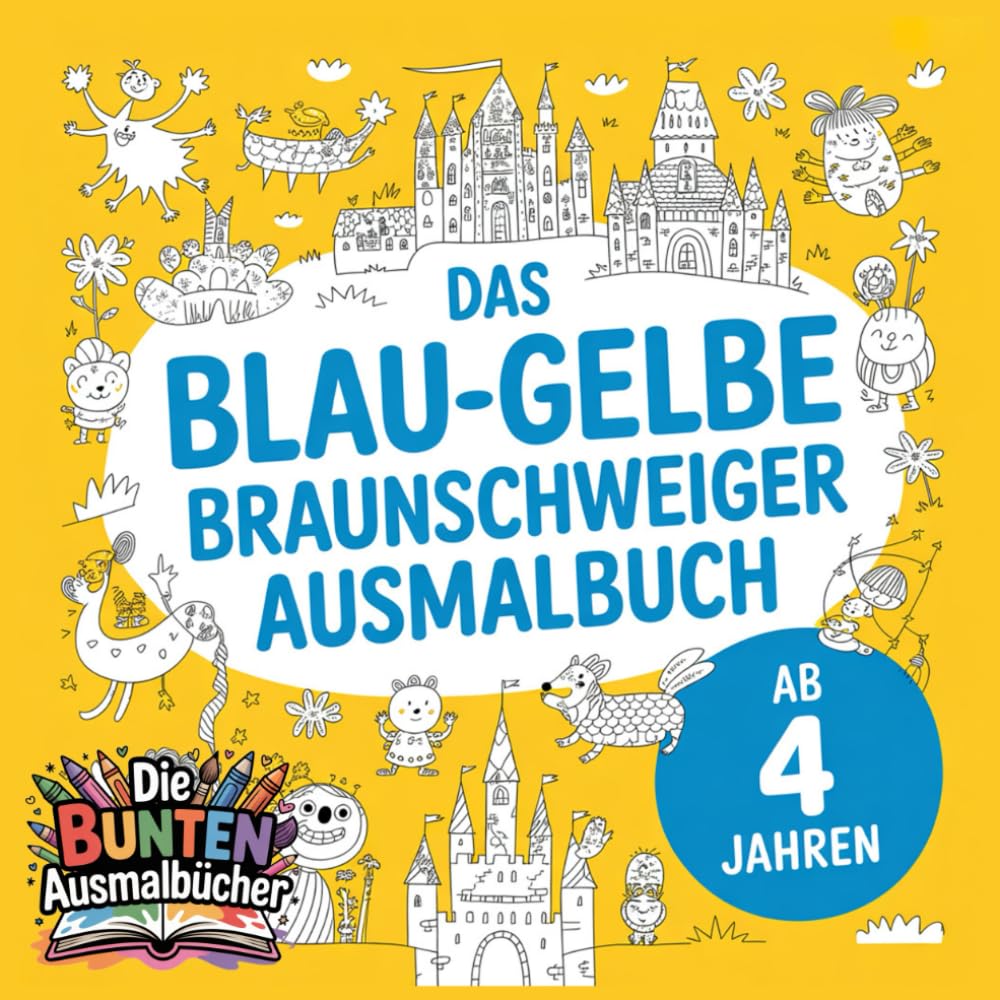 Das blau-gelbe Braunschweiger Ausmalbuch (Die bunten Ausmalbücher)