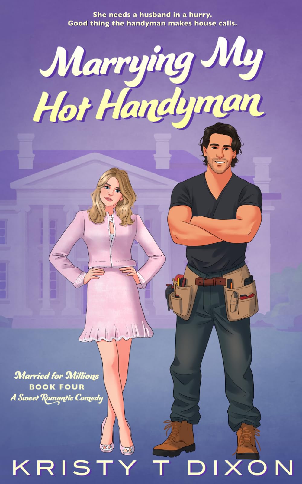 Marrying My Hot Handyman (Married for Millions)
