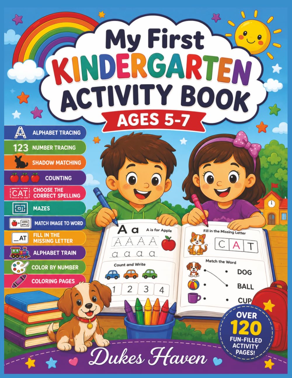 My First Kindergarten Activity Book Ages 5-7: Tracing, Counting, Spelling, Mazes, Color by Number & Early Learning Fun! (Happy Little Learners)