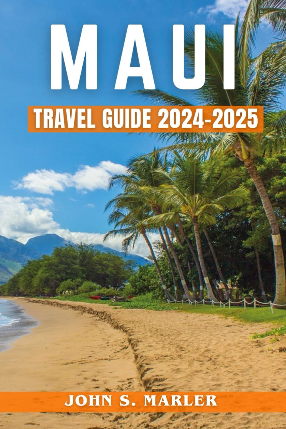Maui Travel Guide 20242025 Discover The BudgetFriendly Adventures