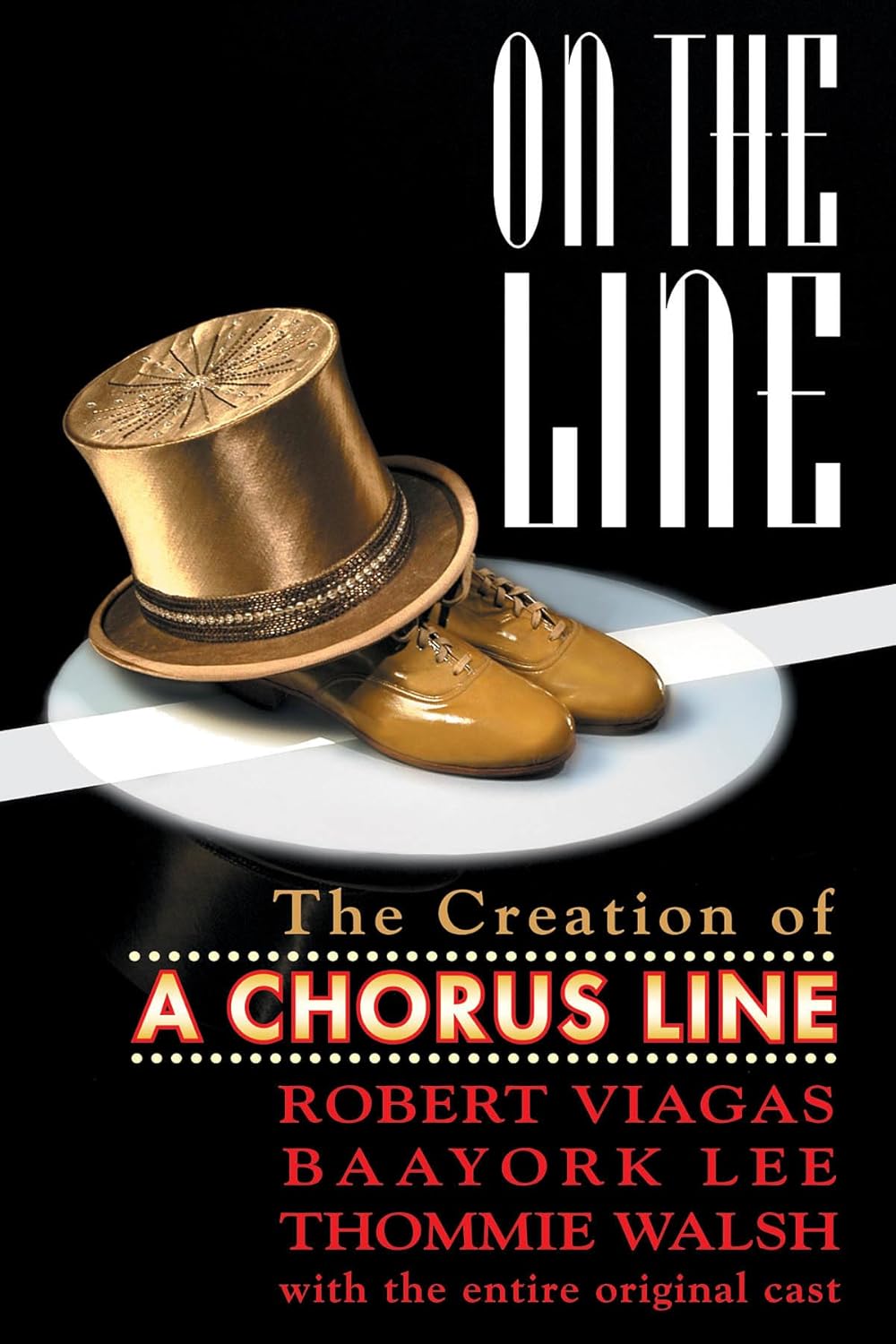 On the Line: The Creation of A Chorus Line      Paperback – August 1, 2006