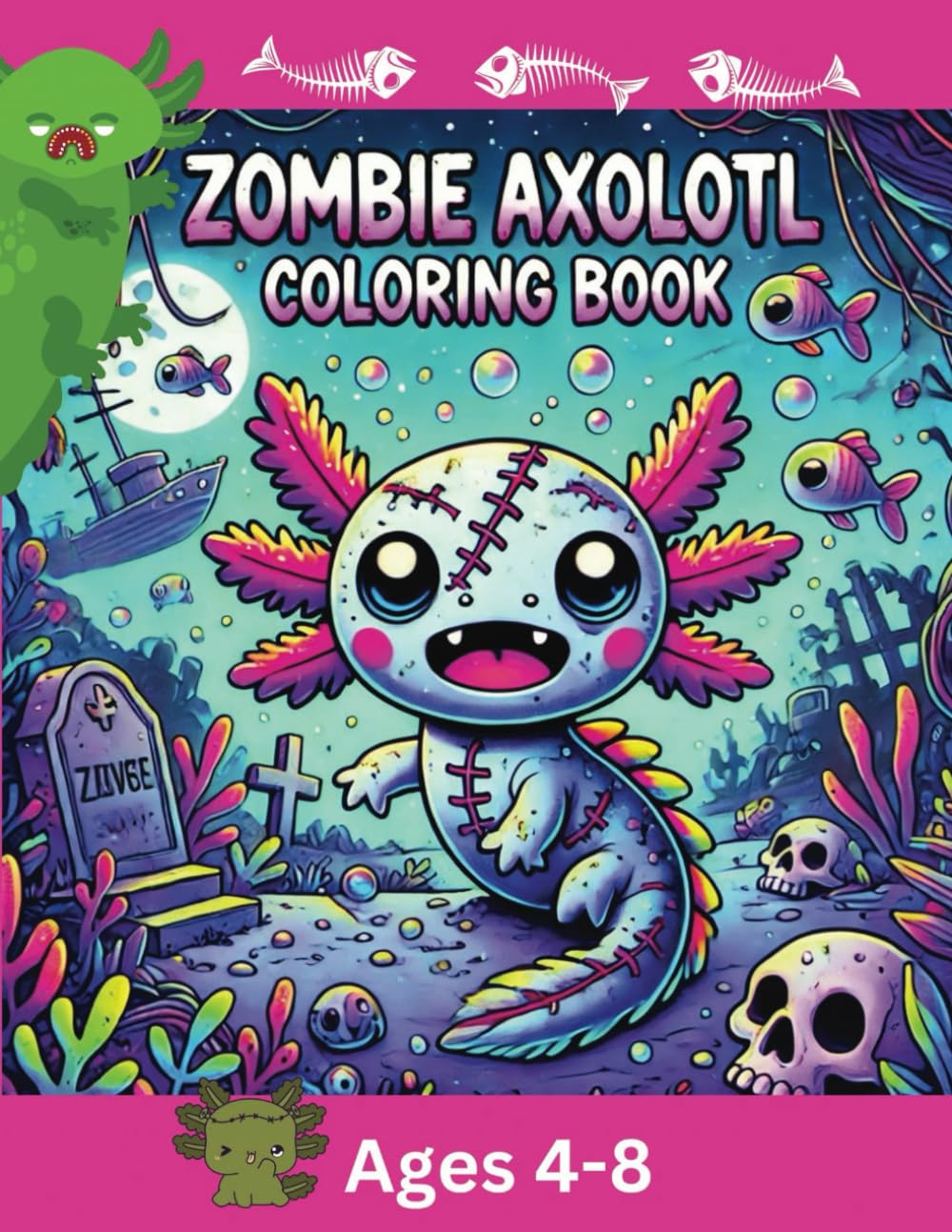 Zombie Axolotl Coloring Book for Kids: A Fun and Spooky Underwater Adventure! (Zombie Critters)