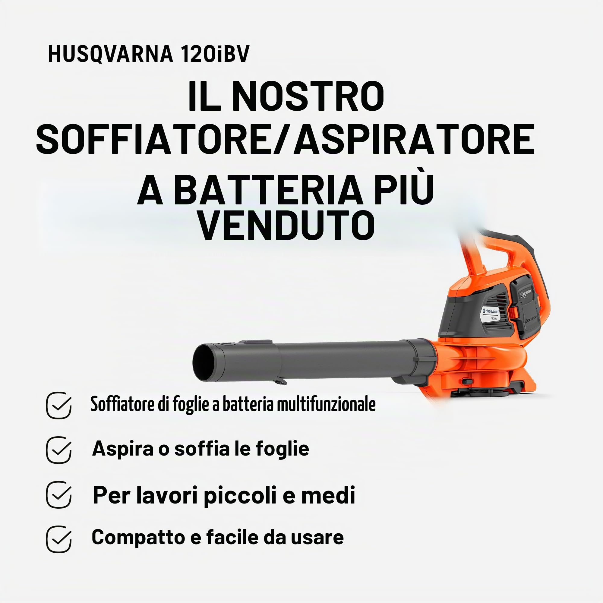 Husqvarna Soffiatore e aspiratore a batteria 120iBV con batteria/caricabatterie | Senza fili, 36 V, con batteria e caricabatterie, forza di soffiaggio 7,2 N
