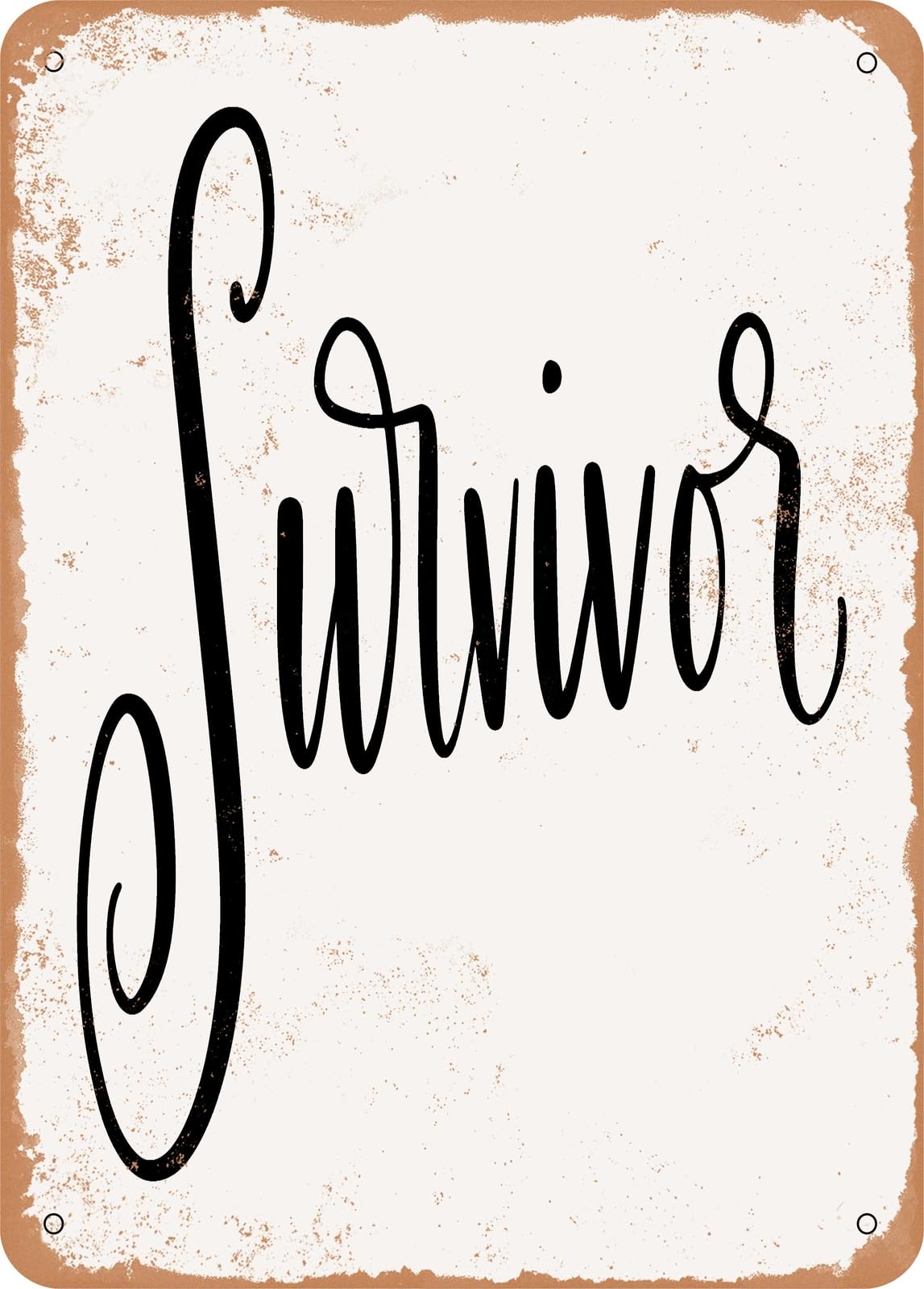 Metal Sign - Survivor - Vintage Rusty Look home decor