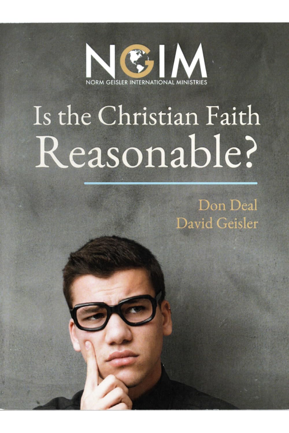 Is The Christian Faith Reasonable?