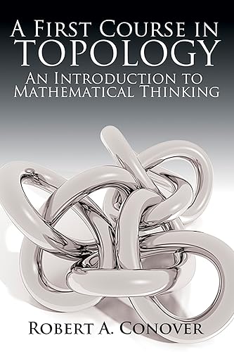 A First Course in Topology: An Introduction to Mathematical Thinking (Dover Books on Mathematics)