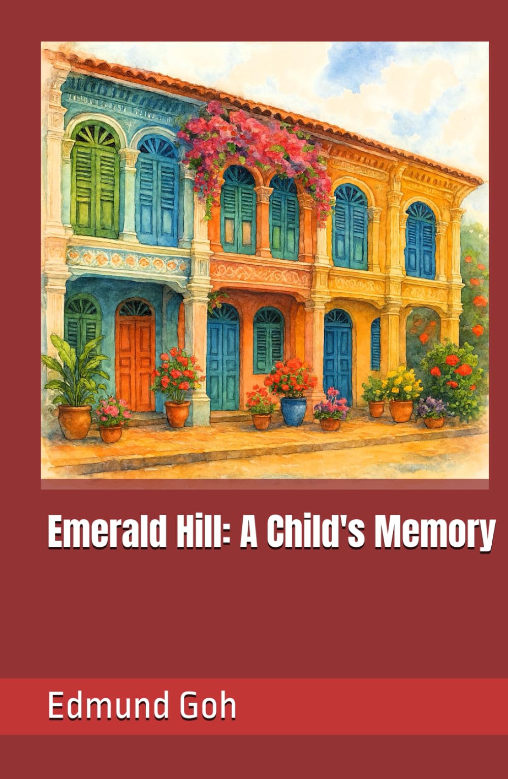 Emerald Hill: A Child's Memory