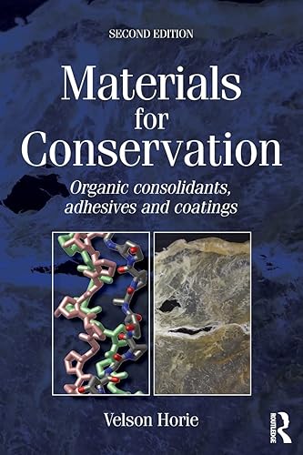 Materials for Conservation: Organic Consolidants, Adhesives and Coatings
