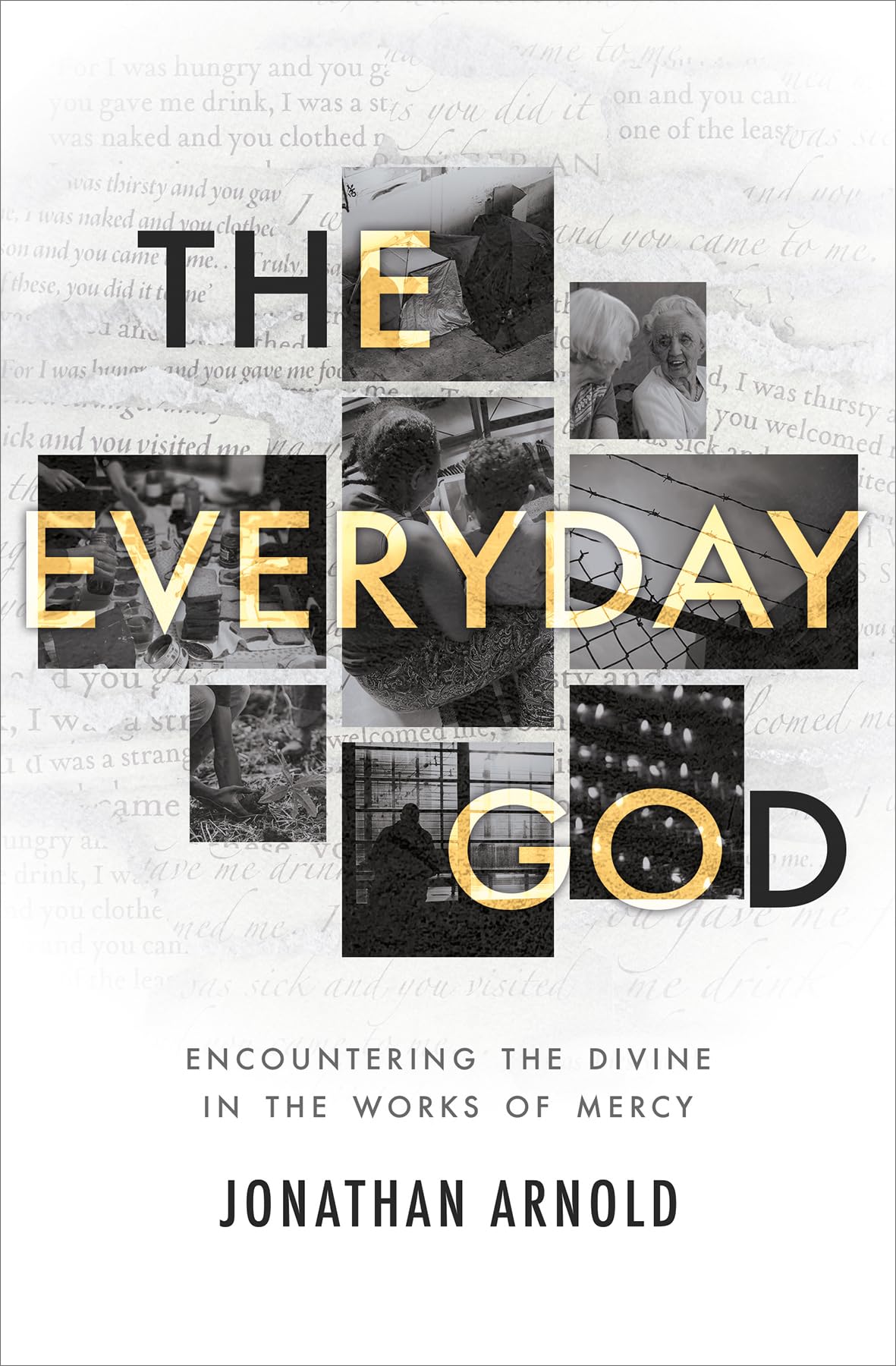 Everyday God, The: Encountering the divine in the works of mercy