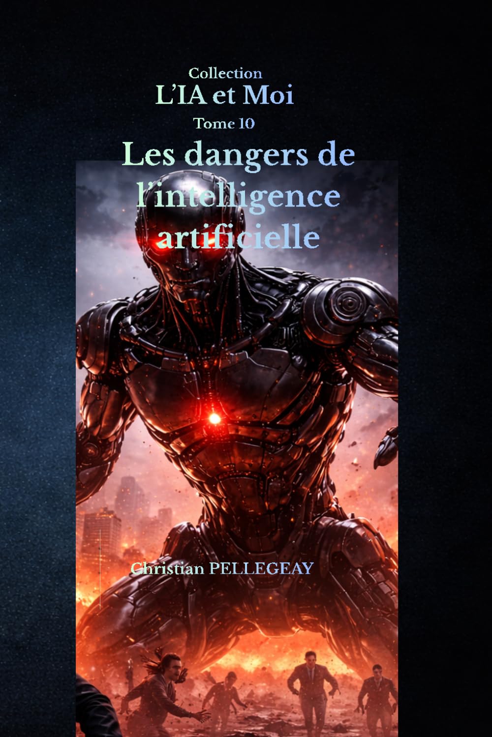 Les dangers de l'intelligence artificielle: 10 (L'IA et MOI)