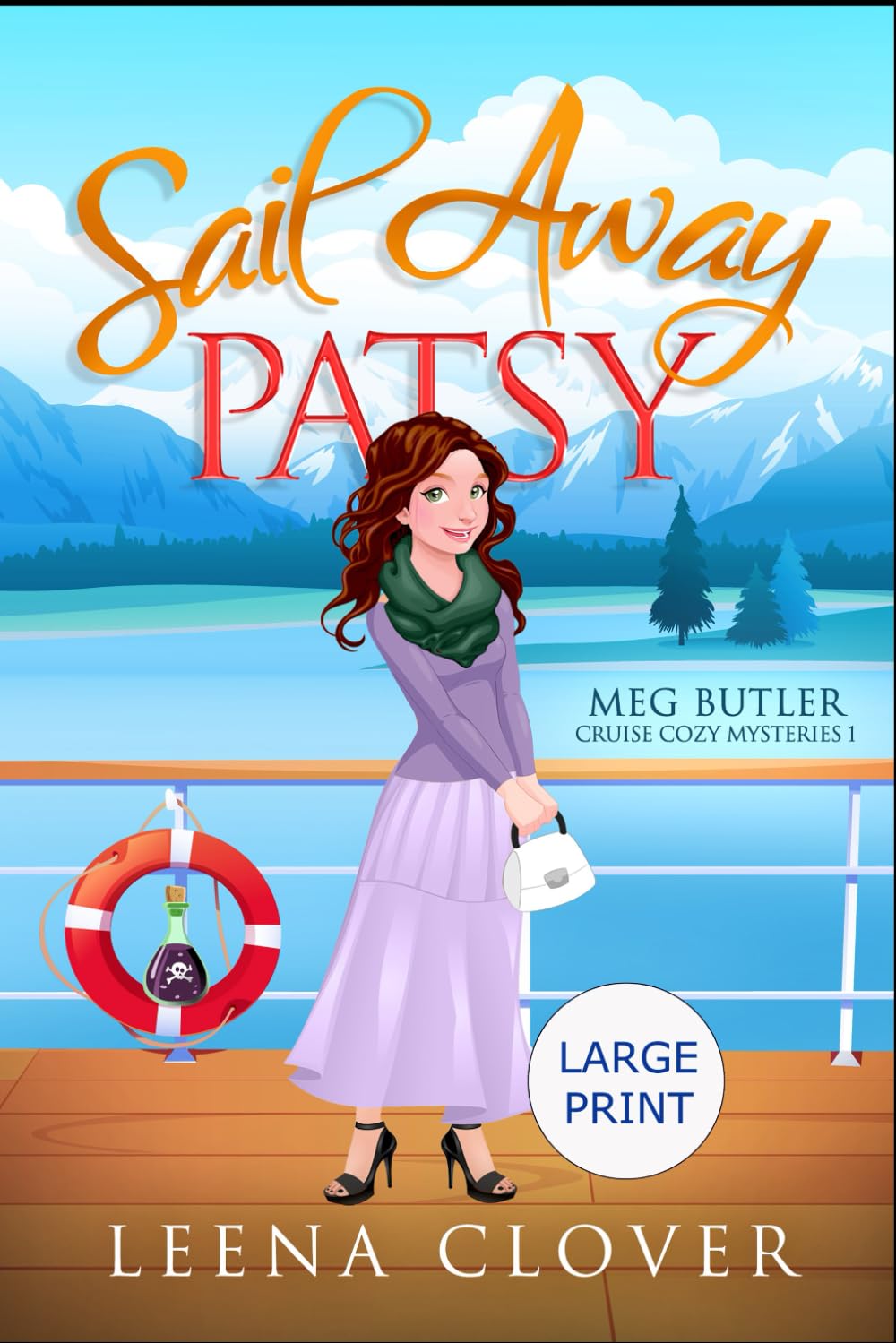 Sail Away Patsy Large Print: A Cruise Cozy Murder Mystery