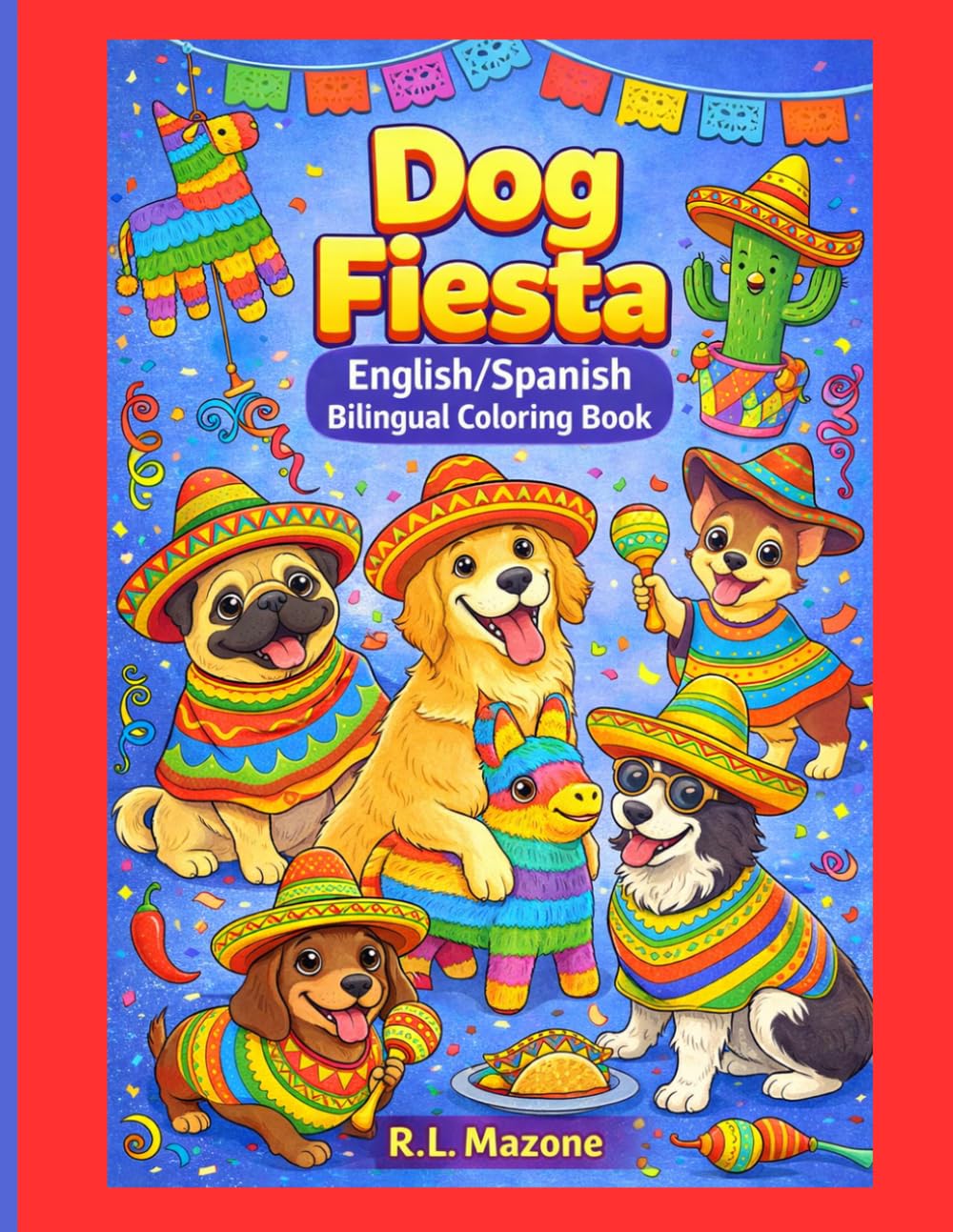 Dog Fiesta: English/Spanish Bilingual Coloring Book (Fiesta Bilingual Coloring Books)