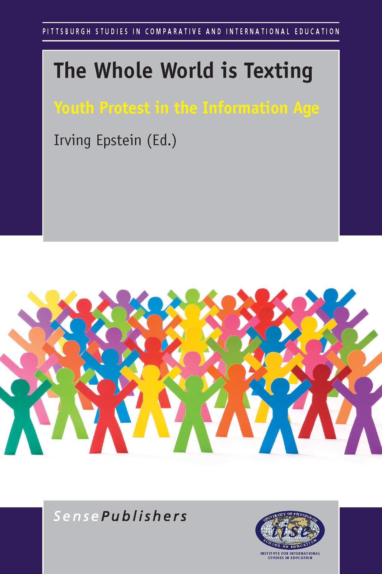 Buy The Whole World is Texting: Youth Protest in the Information Age (Pittsburgh Studies in Comparative and International Education Series) — BookShops.in