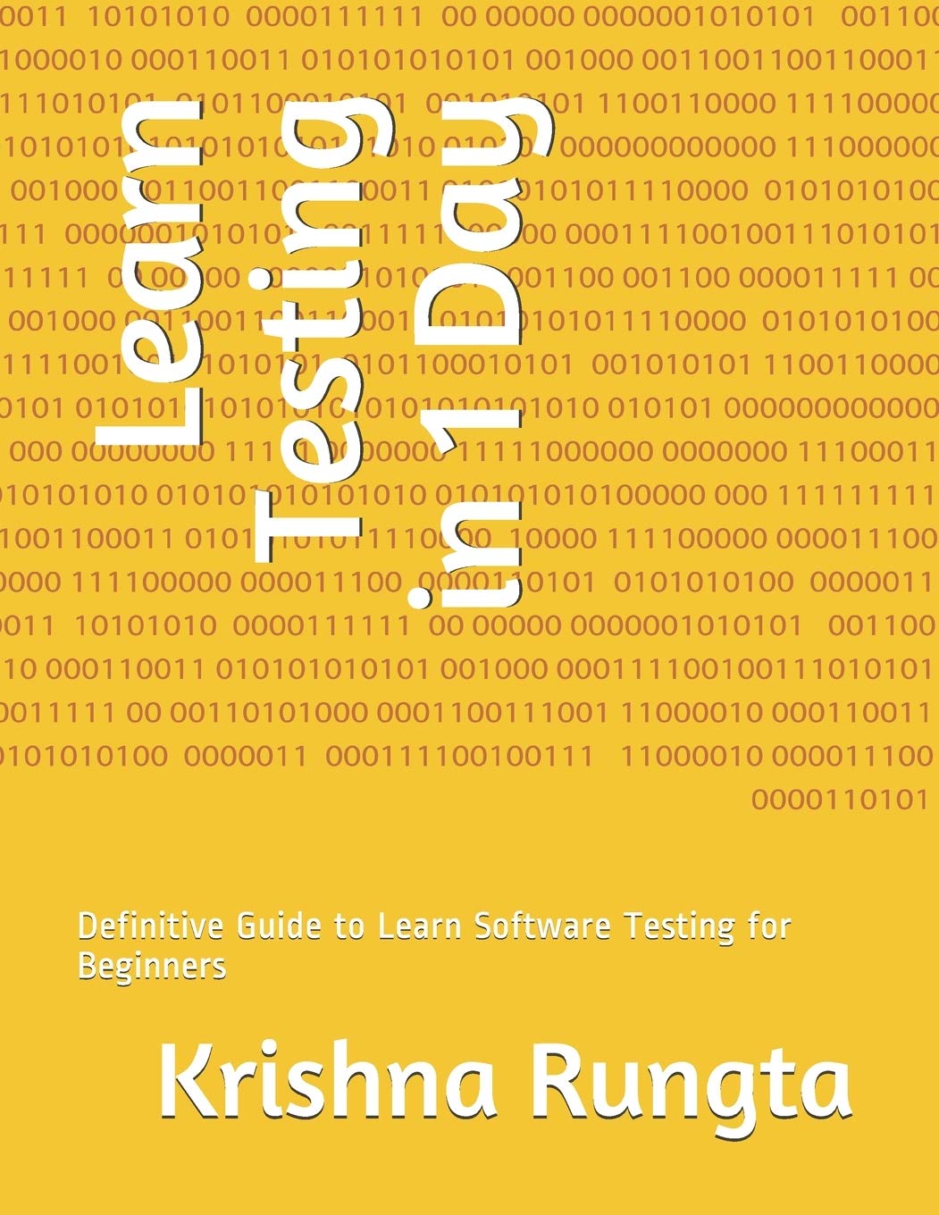 Learn Testing in 1 Day: Definitive Guide to Learn Software Testing for Beginners